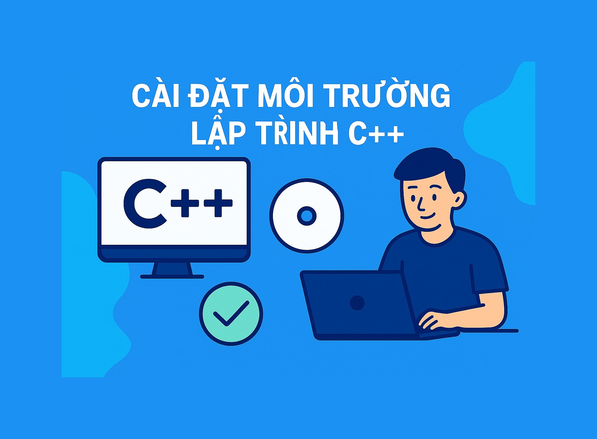 Bài 1.0. Cài đặt môi trường lập trình C++