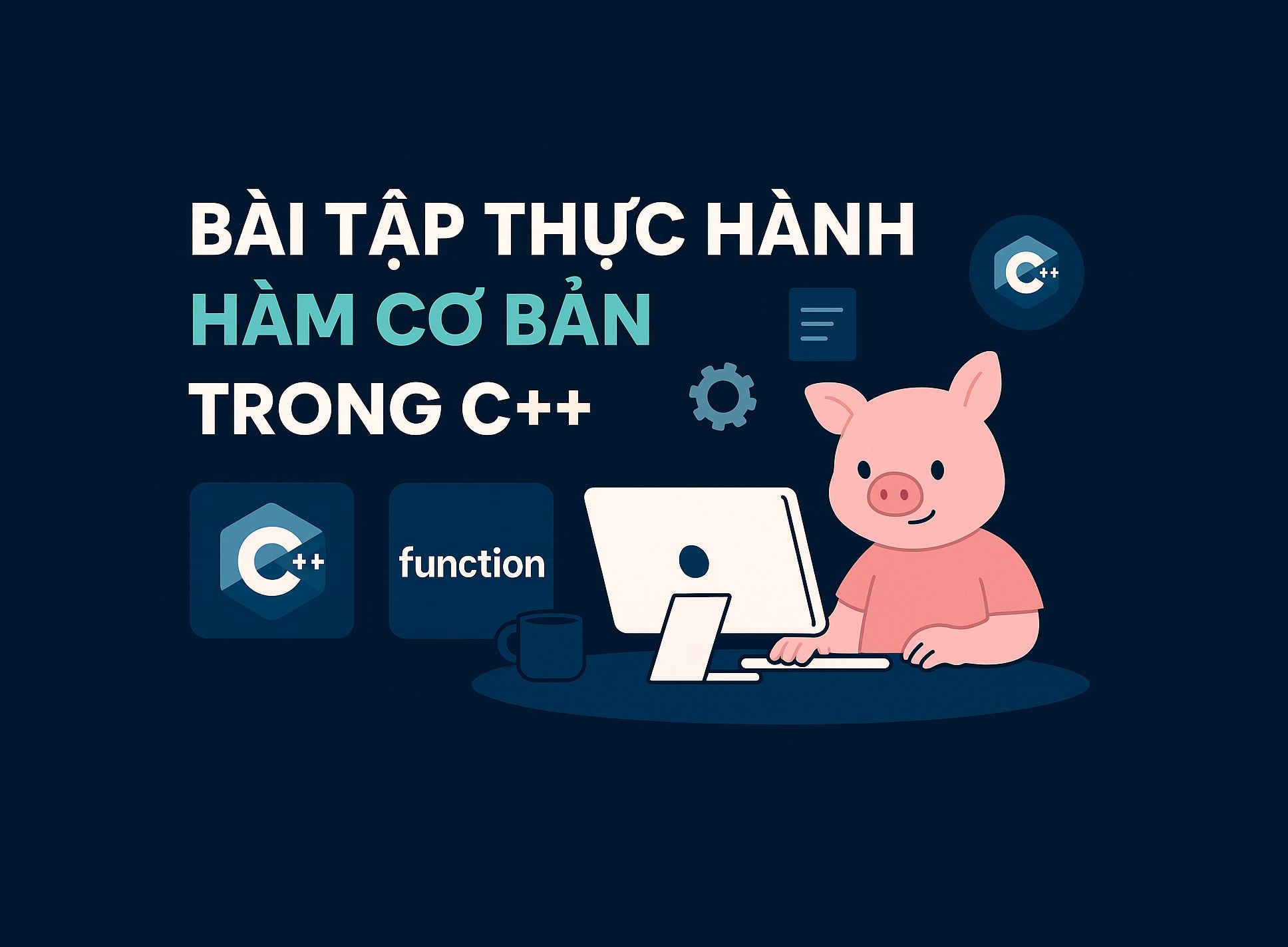 Bài 10.1: Bài tập thực hành hàm cơ bản trong C++