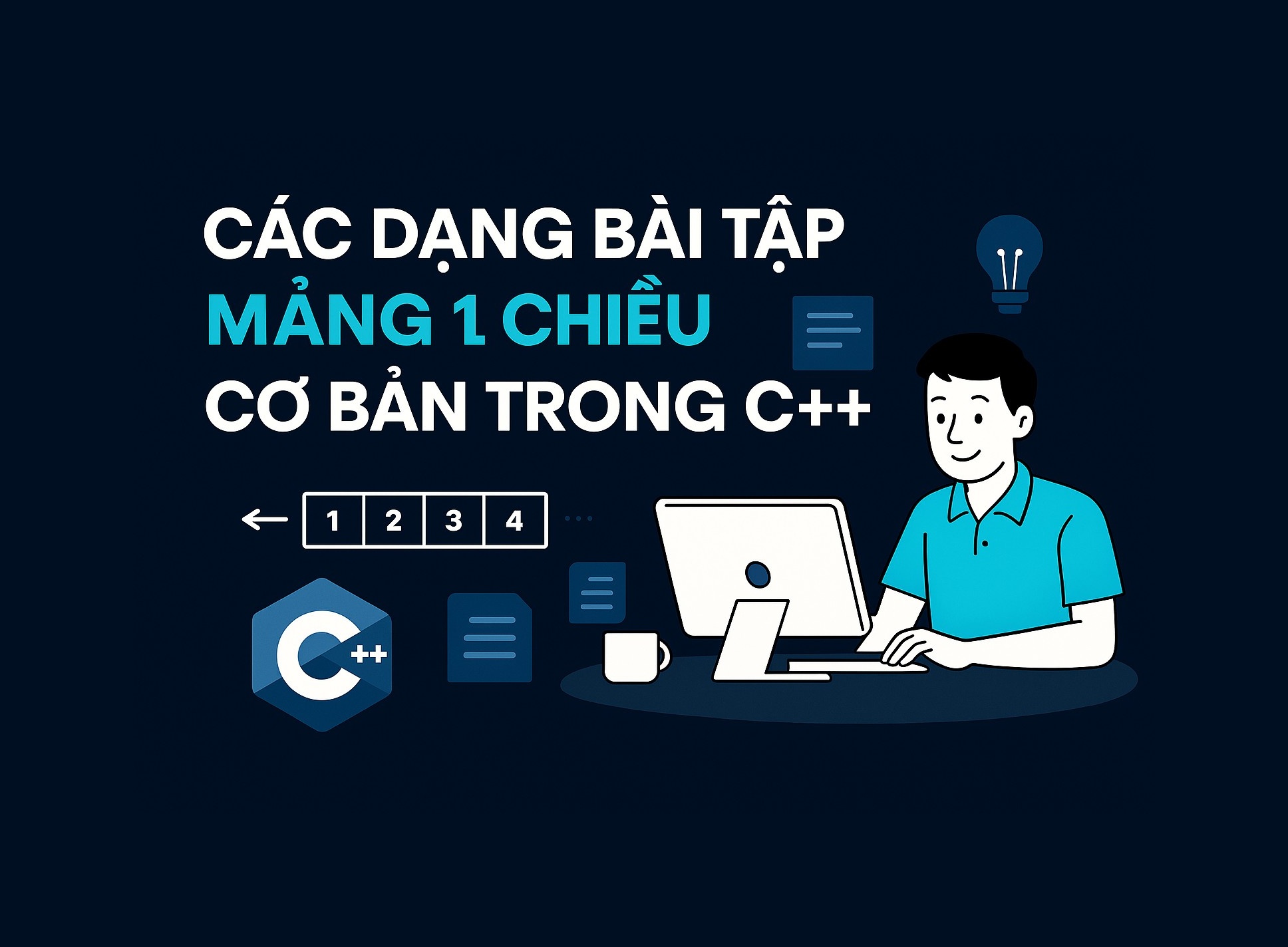 Bài 11.4: Các dạng bài tập mảng 1 chiều cơ bản trong C++