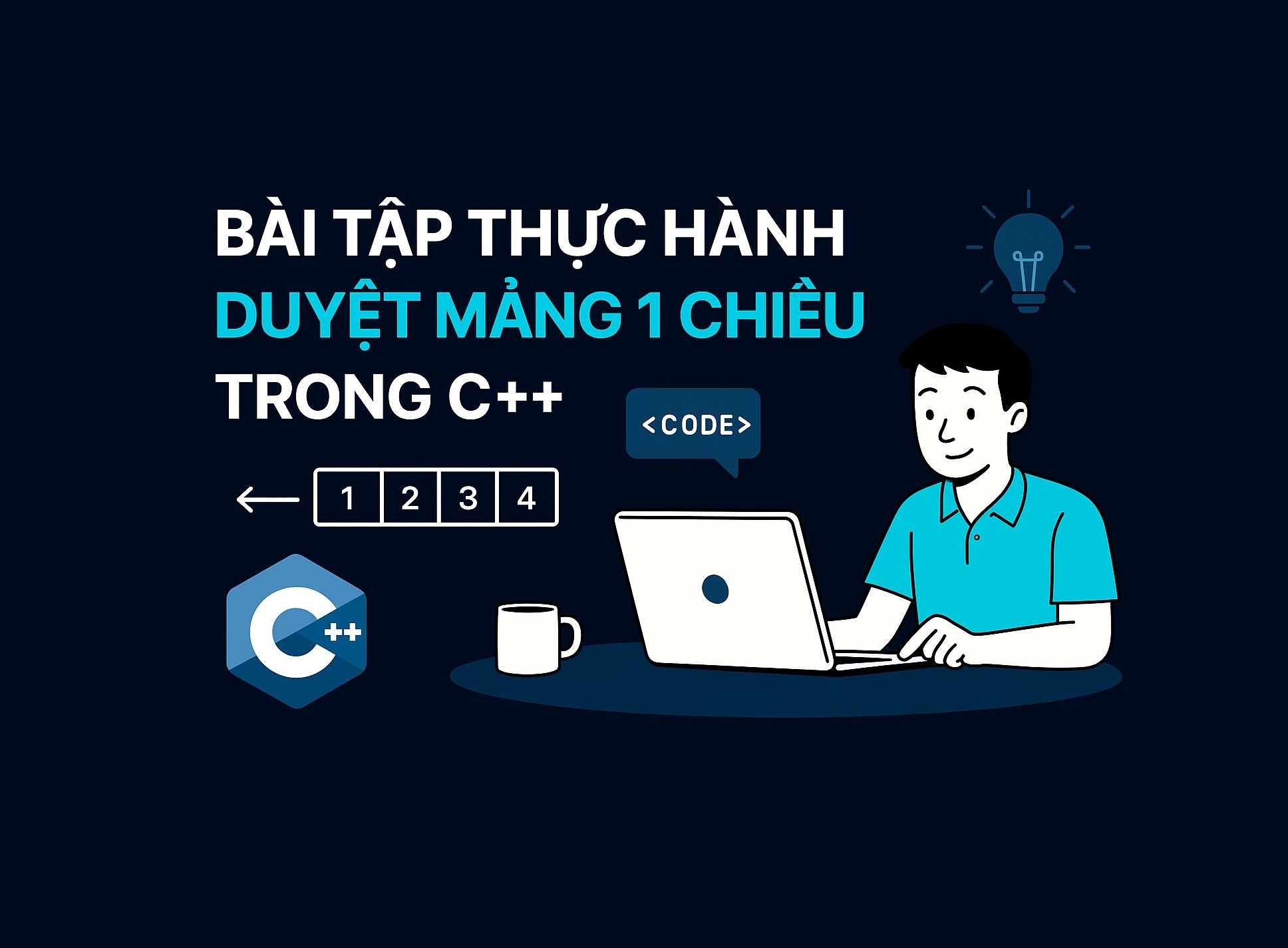 Bài 12.1: Bài tập thực hành duyệt mảng 1 chiều trong C++