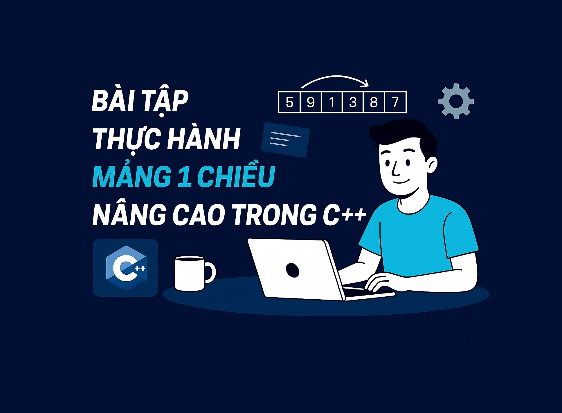 Bài 12.4: Bài tập thực hành mảng 1 chiều nâng cao trong C++