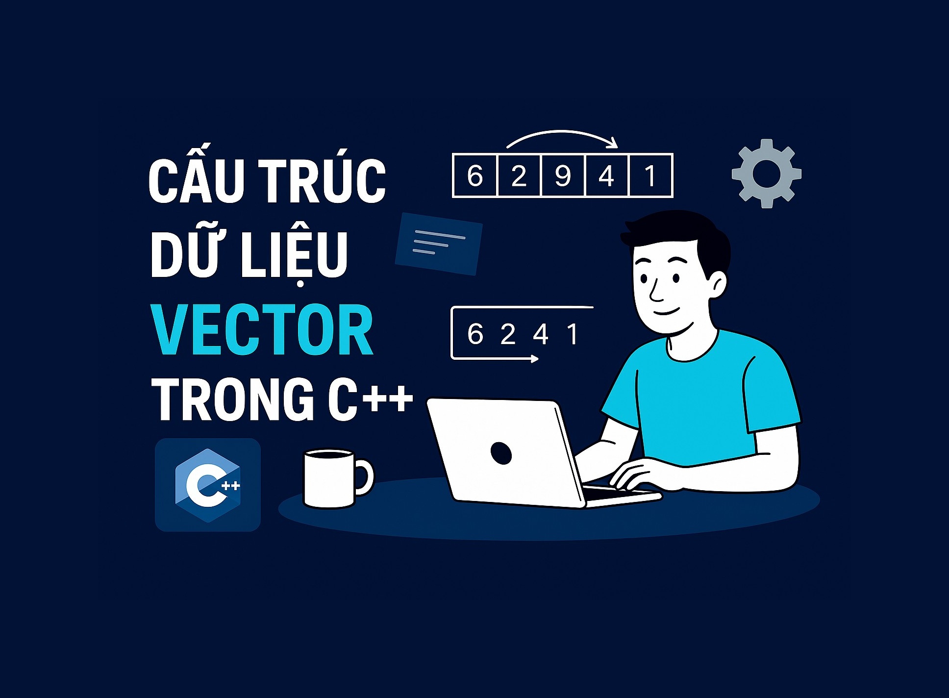 Bài 13.1: Cấu trúc dữ liệu Vector trong C++