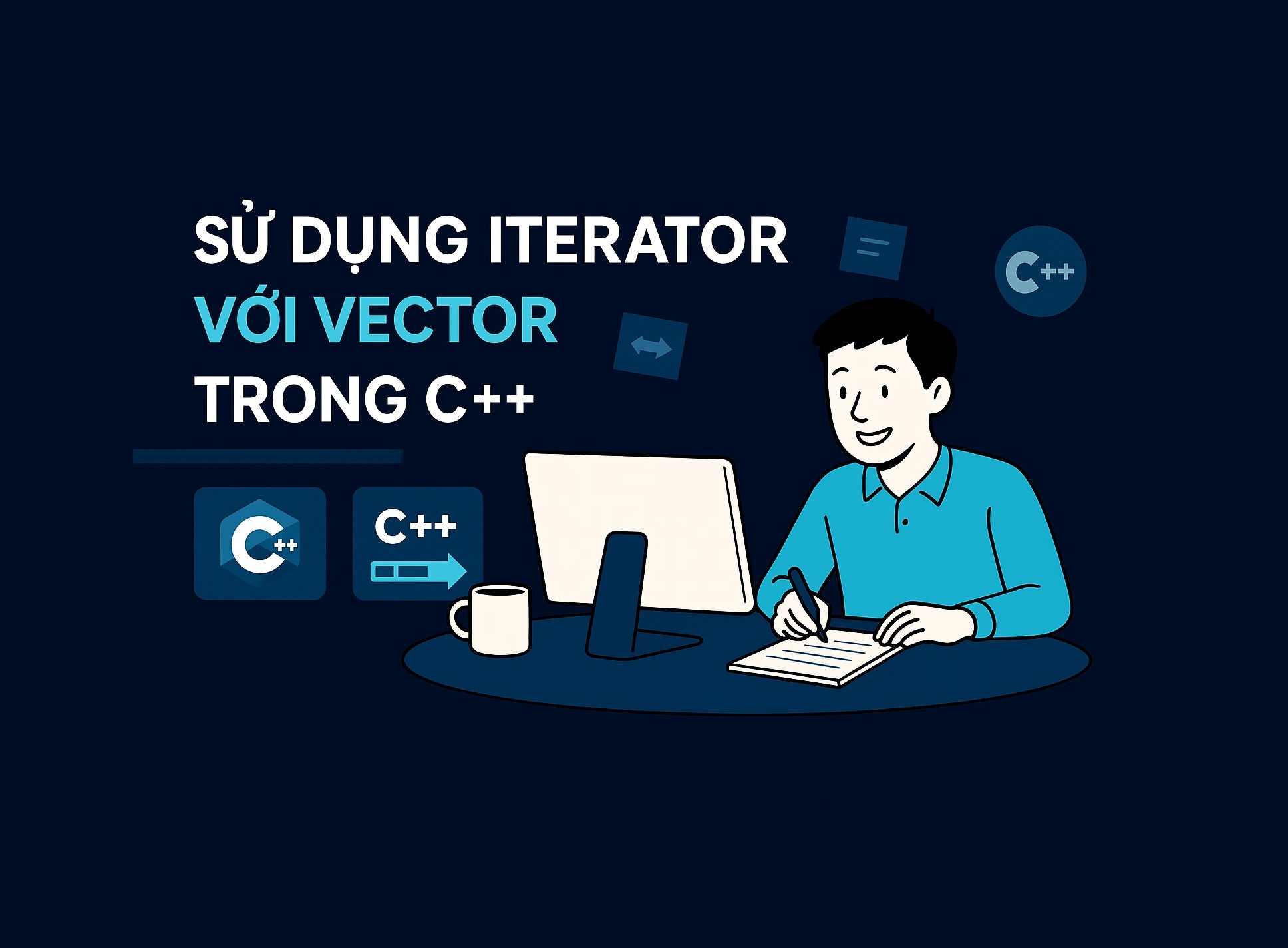 Bài 13.2: Sử dụng Iterator với Vector trong C++