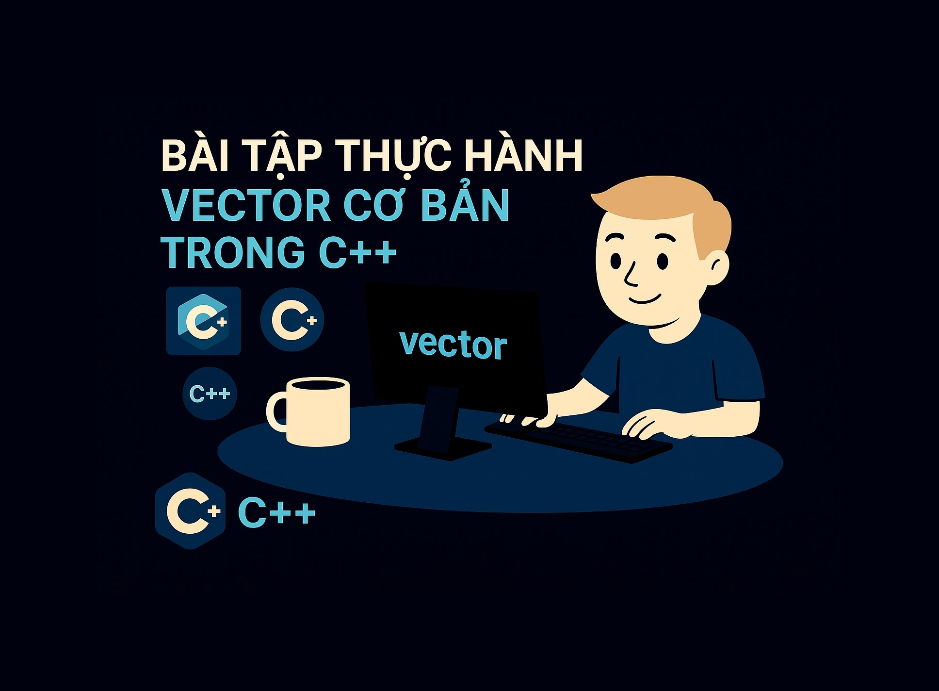 Bài 15.1: Bài tập thực hành Vector cơ bản trong C++