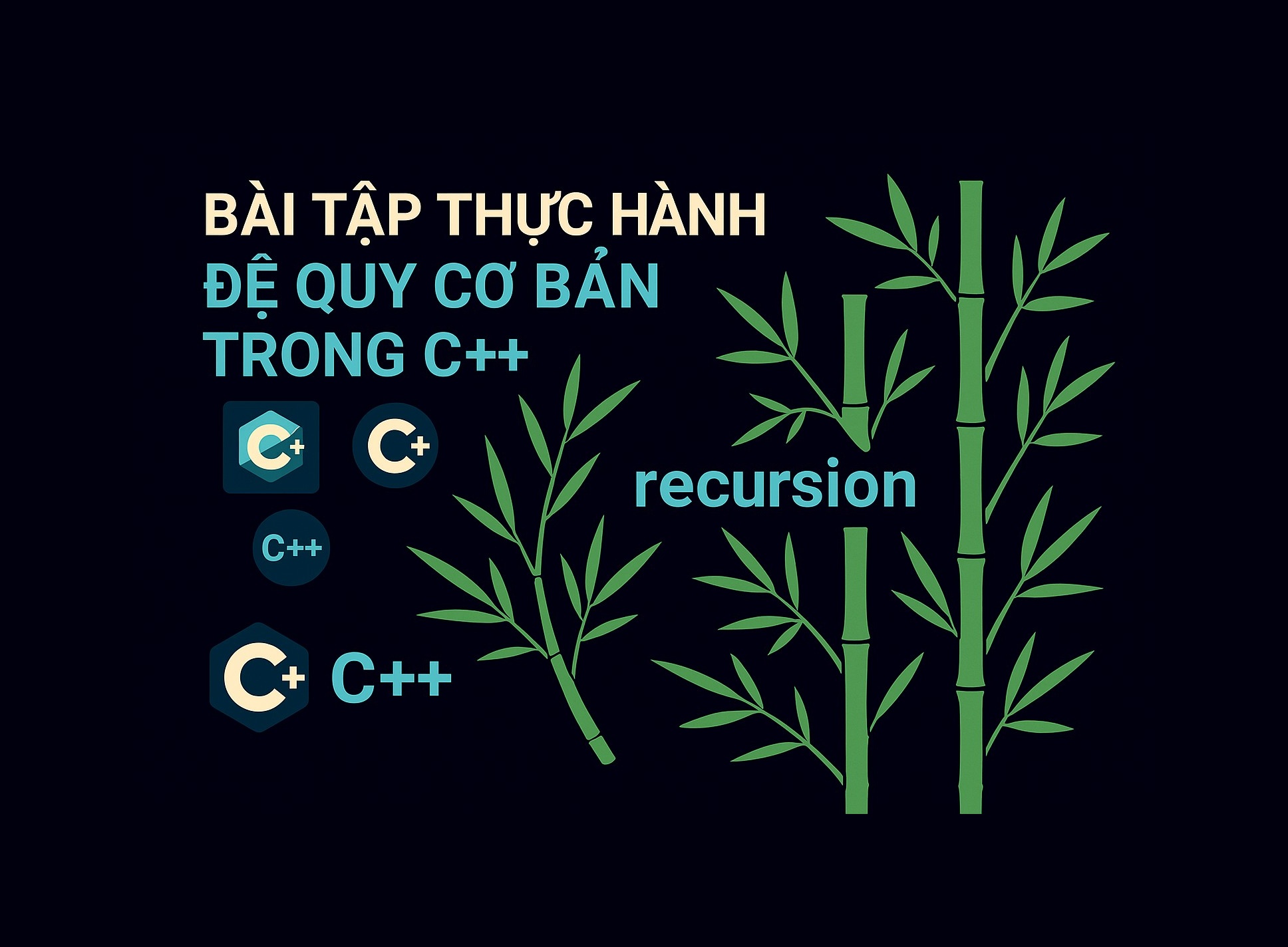 Bài 15.3: Bài tập thực hành đệ quy cơ bản trong C++