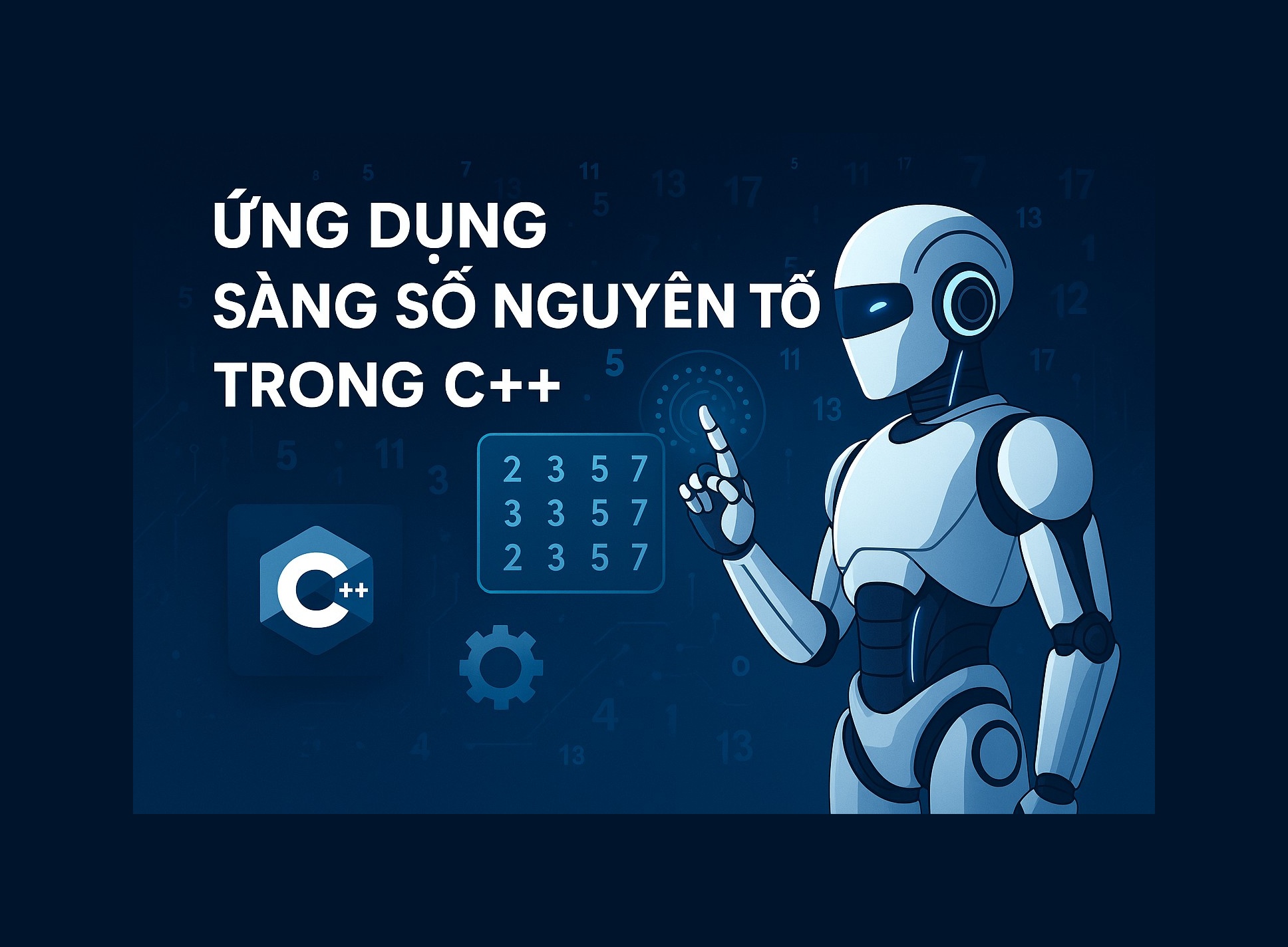 Bài 17.2: Ứng dụng sàng số nguyên tố trong C++