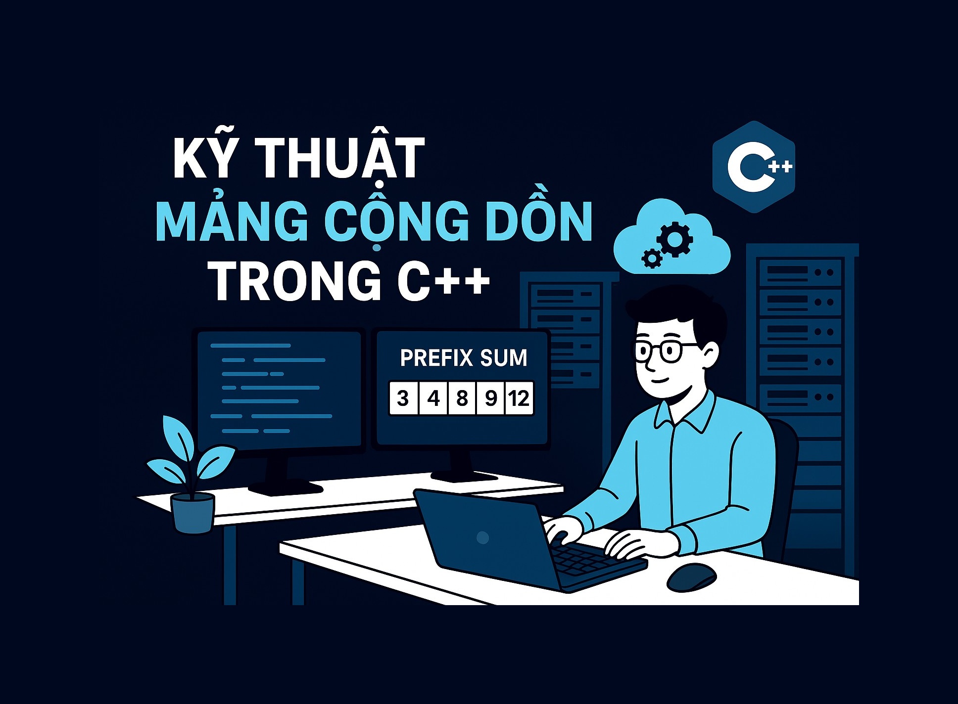 Bài 17.3: Kỹ thuật mảng cộng dồn trong C++