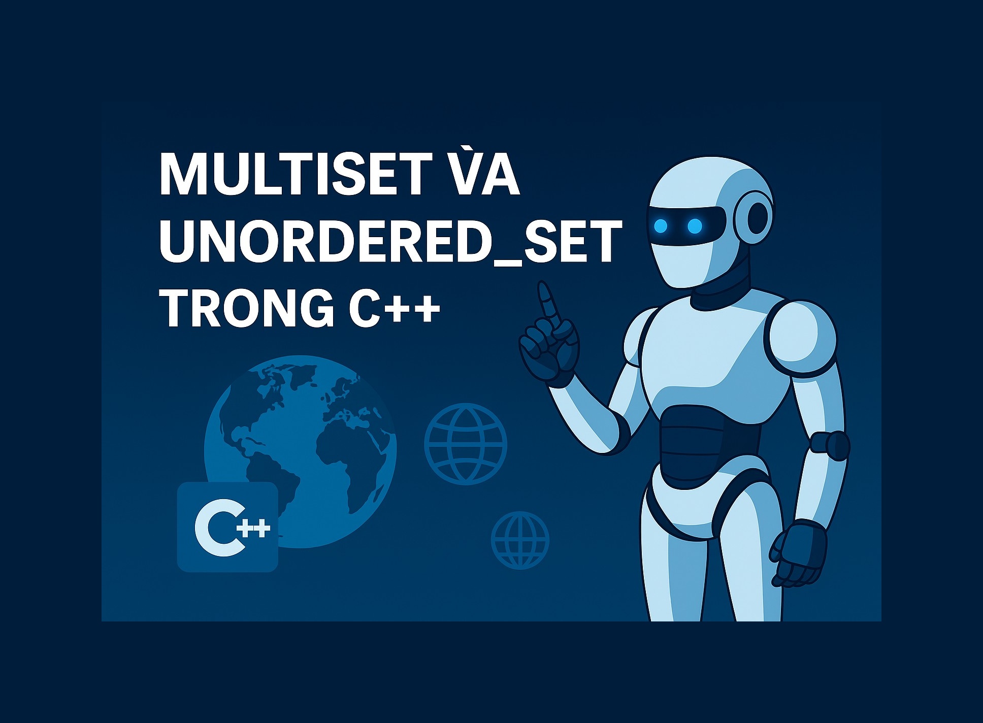 Bài 18.2: Multiset và Unordered_set trong C++