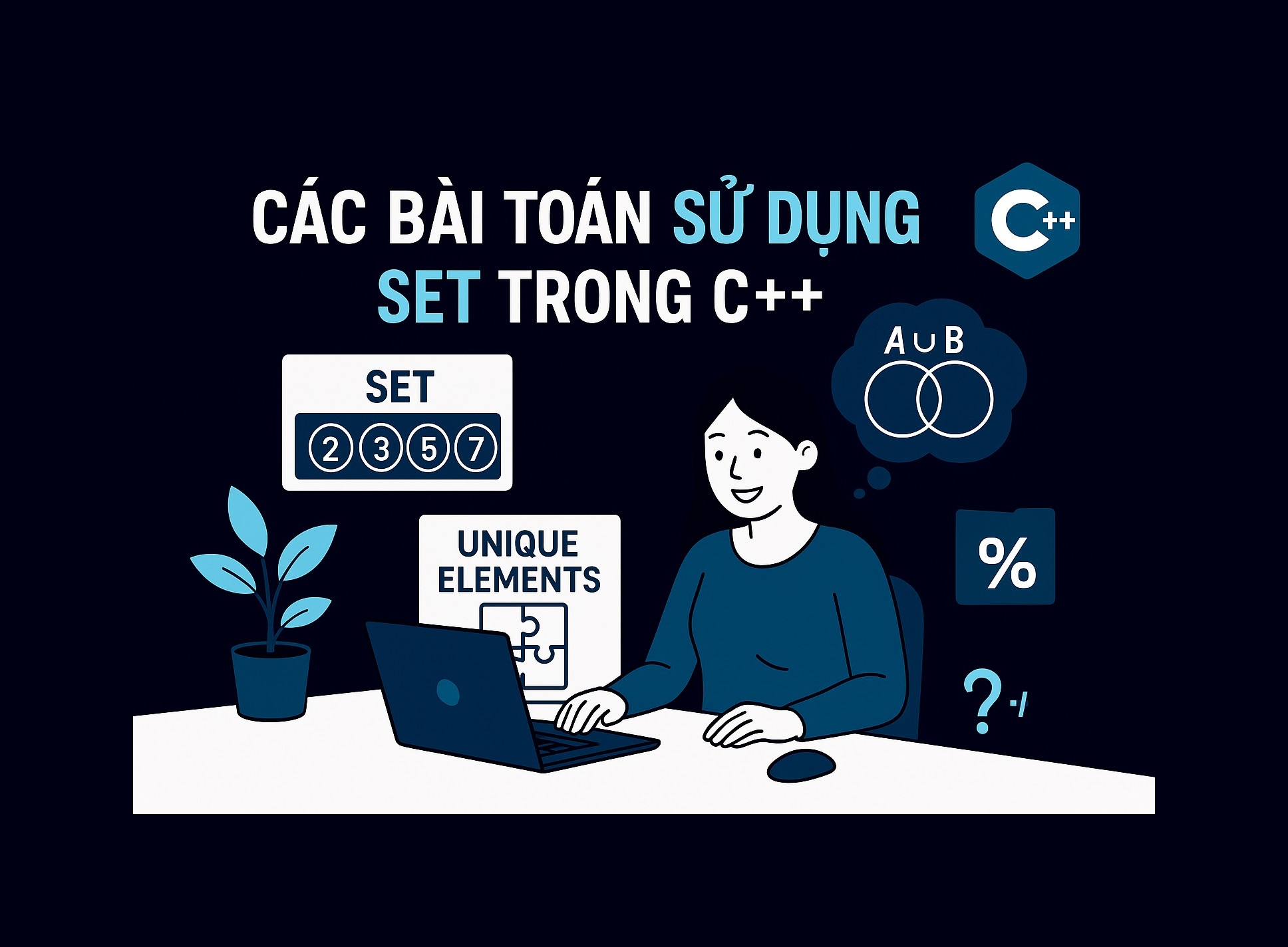 Bài 18.3: Các bài toán sử dụng Set trong C++