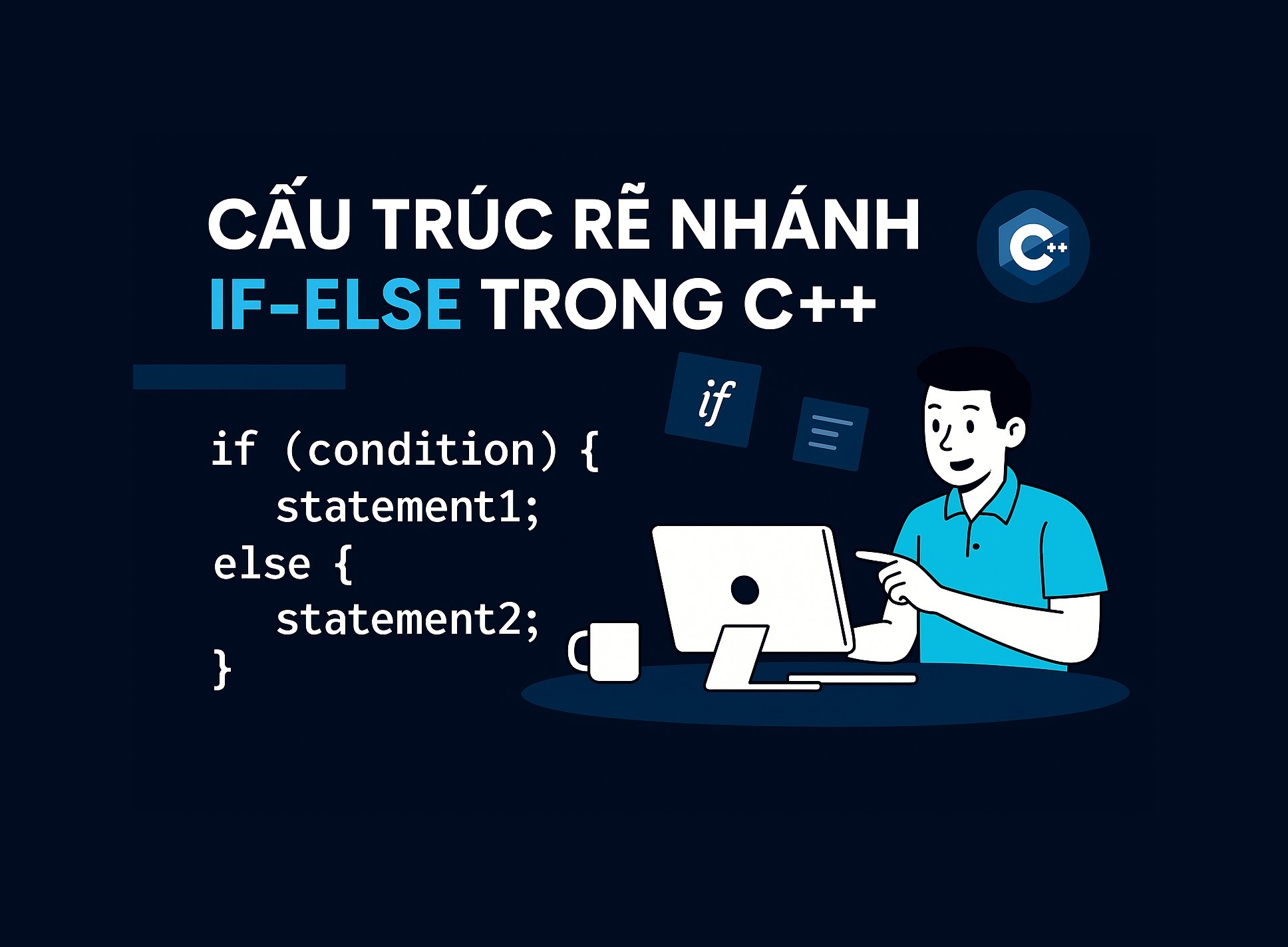 Bài 2.1: Cấu trúc rẽ nhánh if-else trong C++