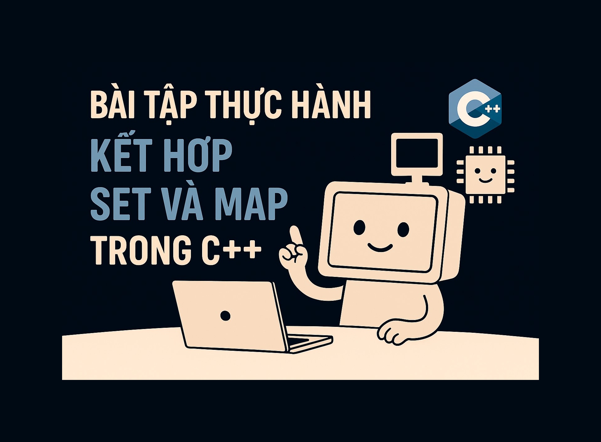 Bài 20.5: Bài tập thực hành kết hợp Set và Map trong C++