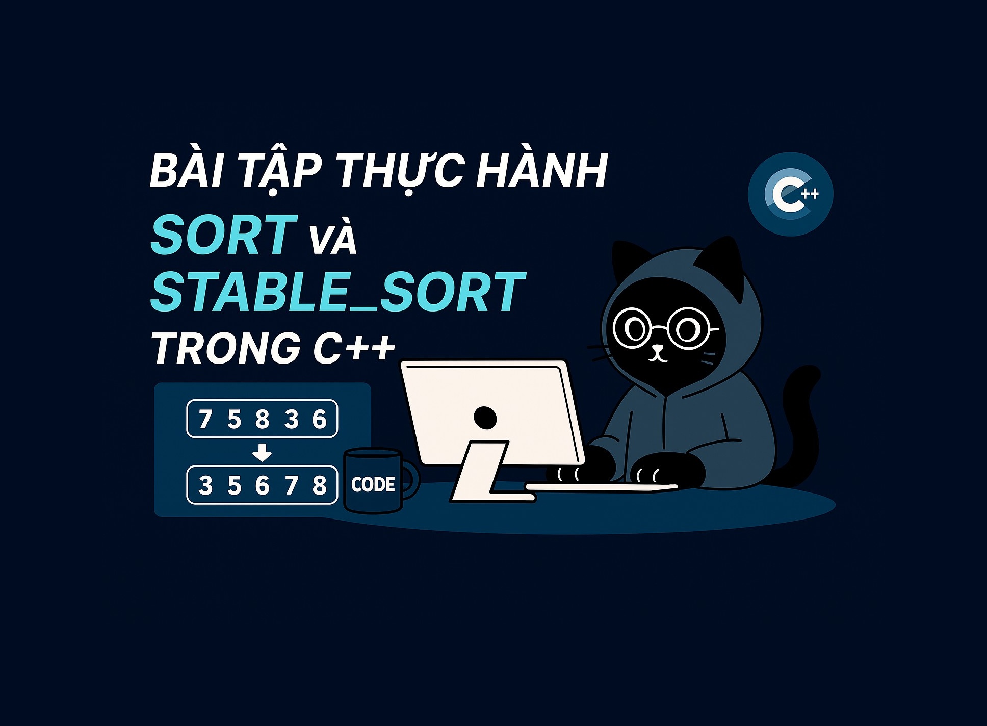 Bài 21.1: Hàm sort và stable_sort trong C++