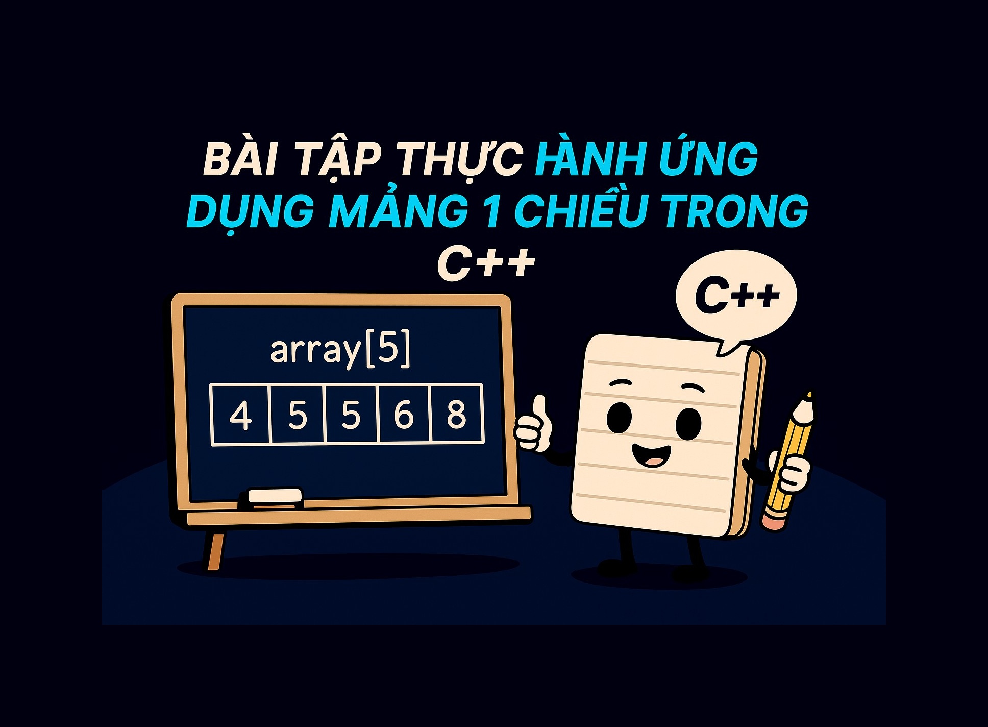 Bài 24.5: Bài tập thực hành ứng dụng mảng 1 chiều trong C++