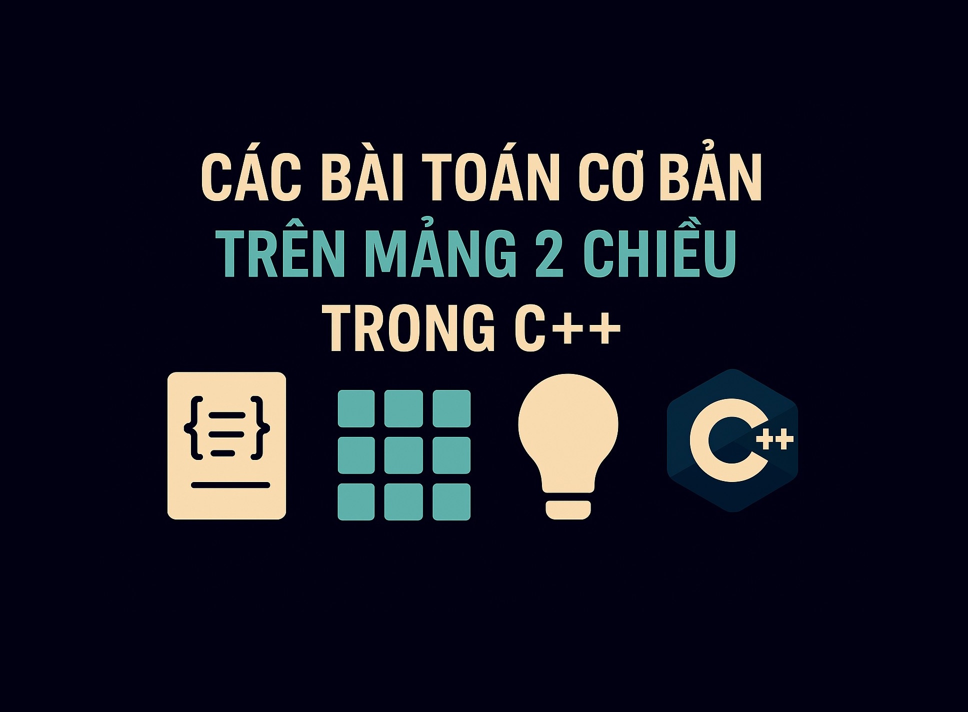 Bài 25.3: Các bài toán cơ bản trên mảng 2 chiều trong C++
