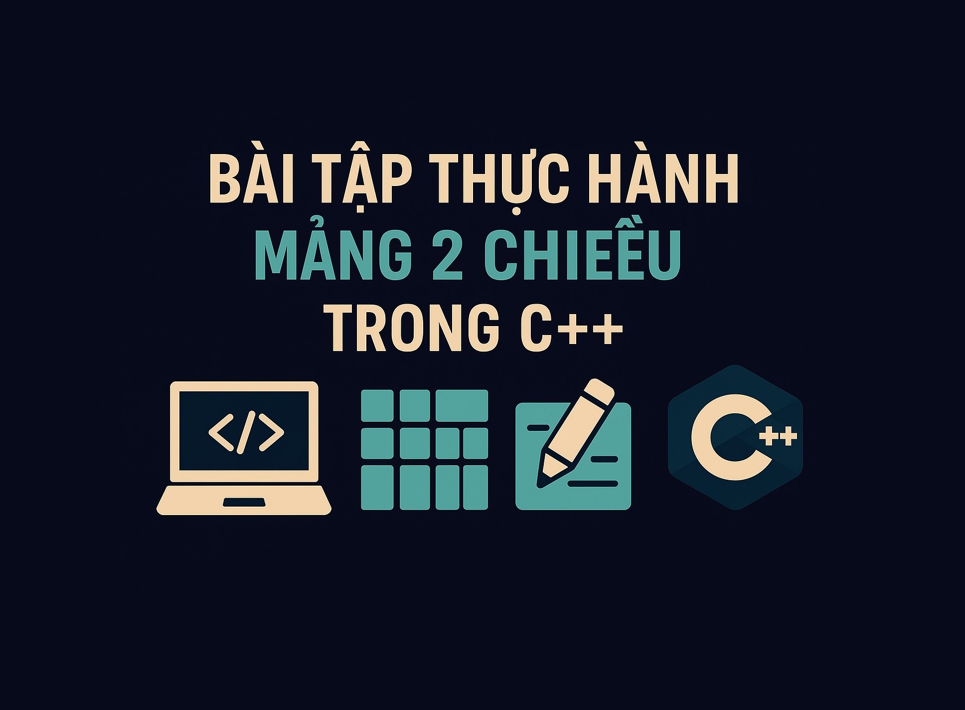 Bài 25.5: Bài tập thực hành mảng 2 chiều trong C++