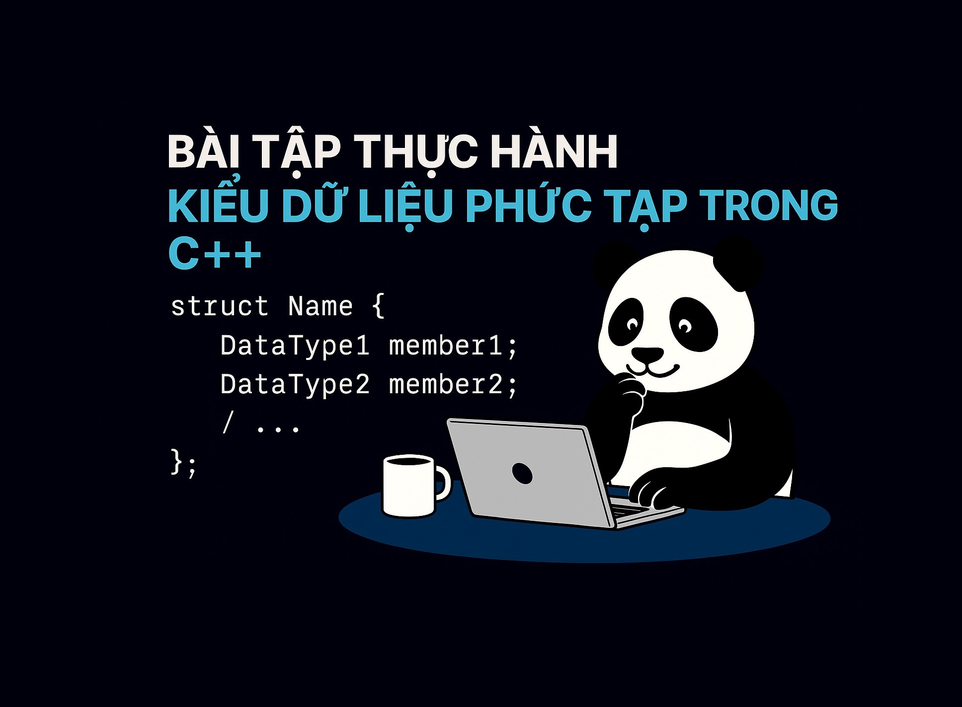 Bài 3.3: Bài tập thực hành kiểu dữ liệu phức tạp trong C++