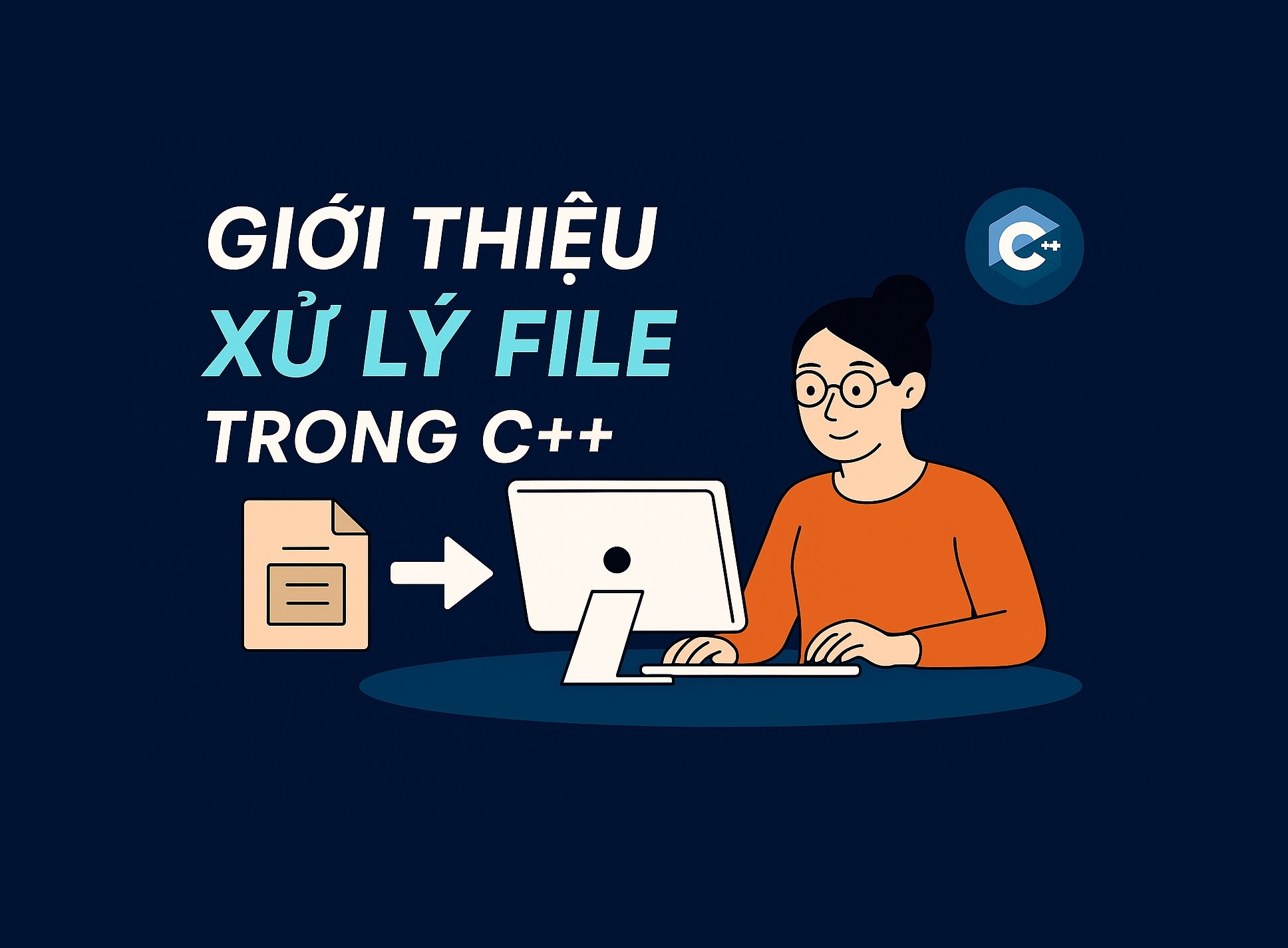 Bài 37.1: Giới thiệu xử lý file trong C++
