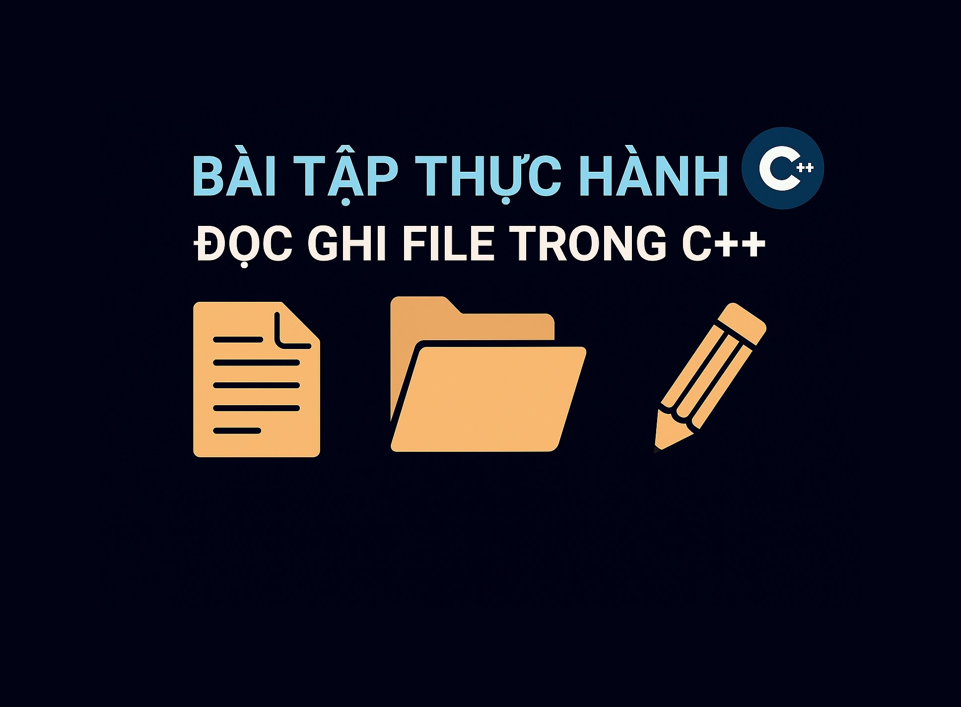 Bài 38.4: Bài tập thực hành đọc ghi file trong C++