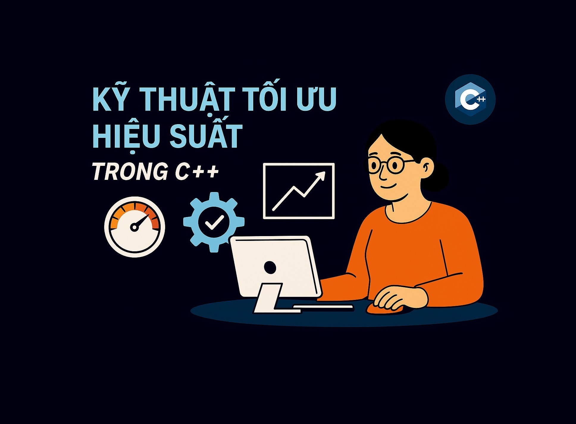 Bài 39.3: Kỹ thuật tối ưu hiệu suất trong C++