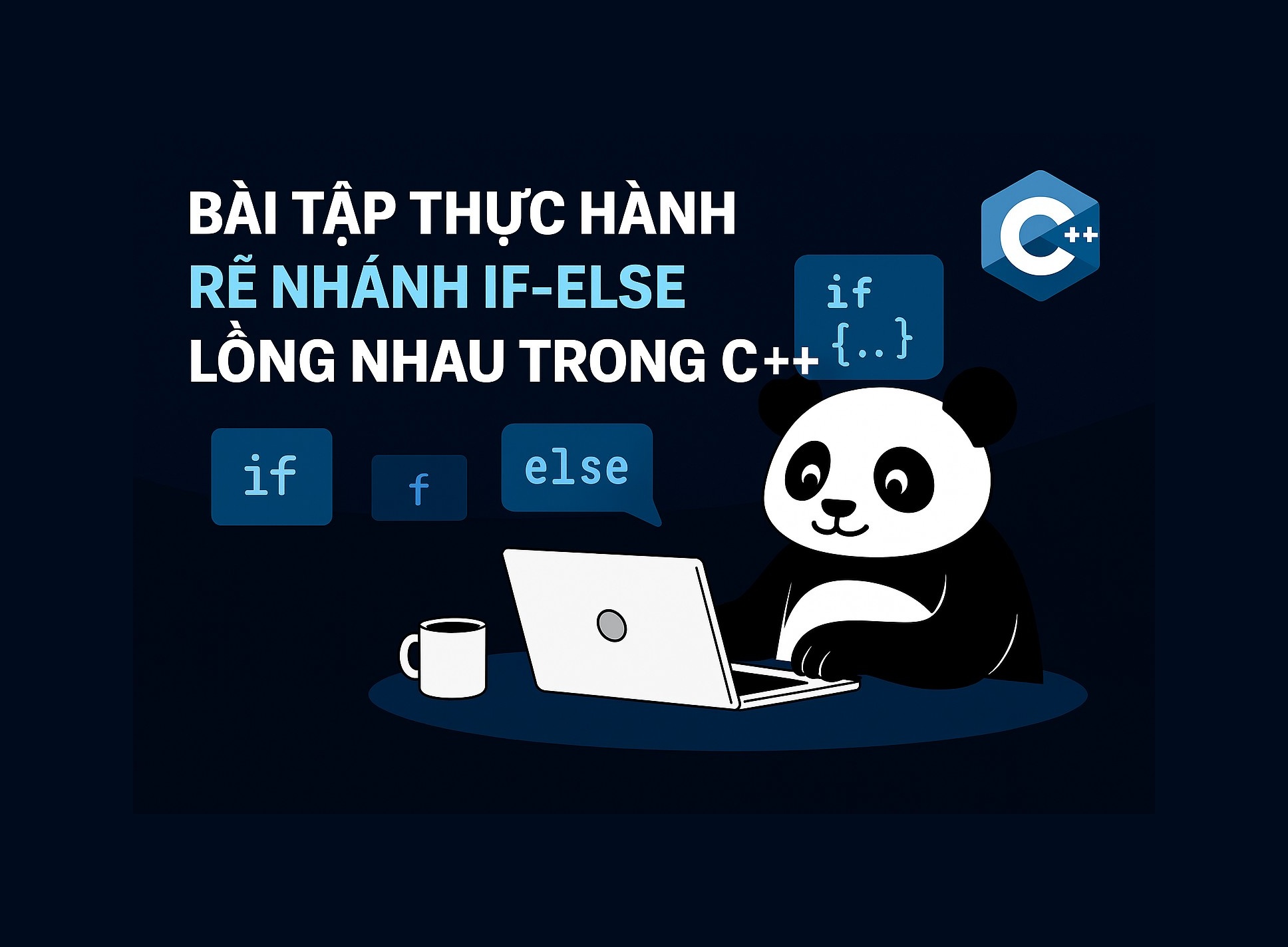 Bài 4.3: Bài tập thực hành rẽ nhánh if-else lồng nhau trong C++