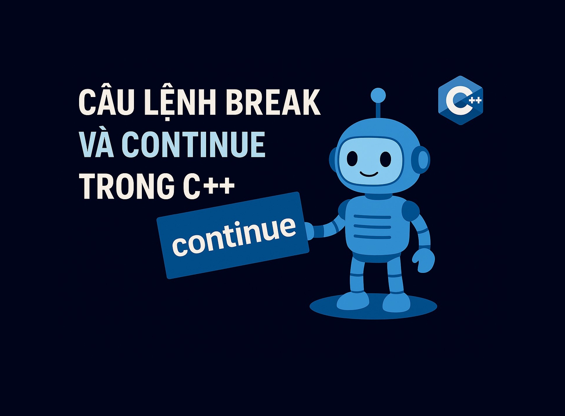 Bài 5.3: Câu lệnh break và continue trong C++