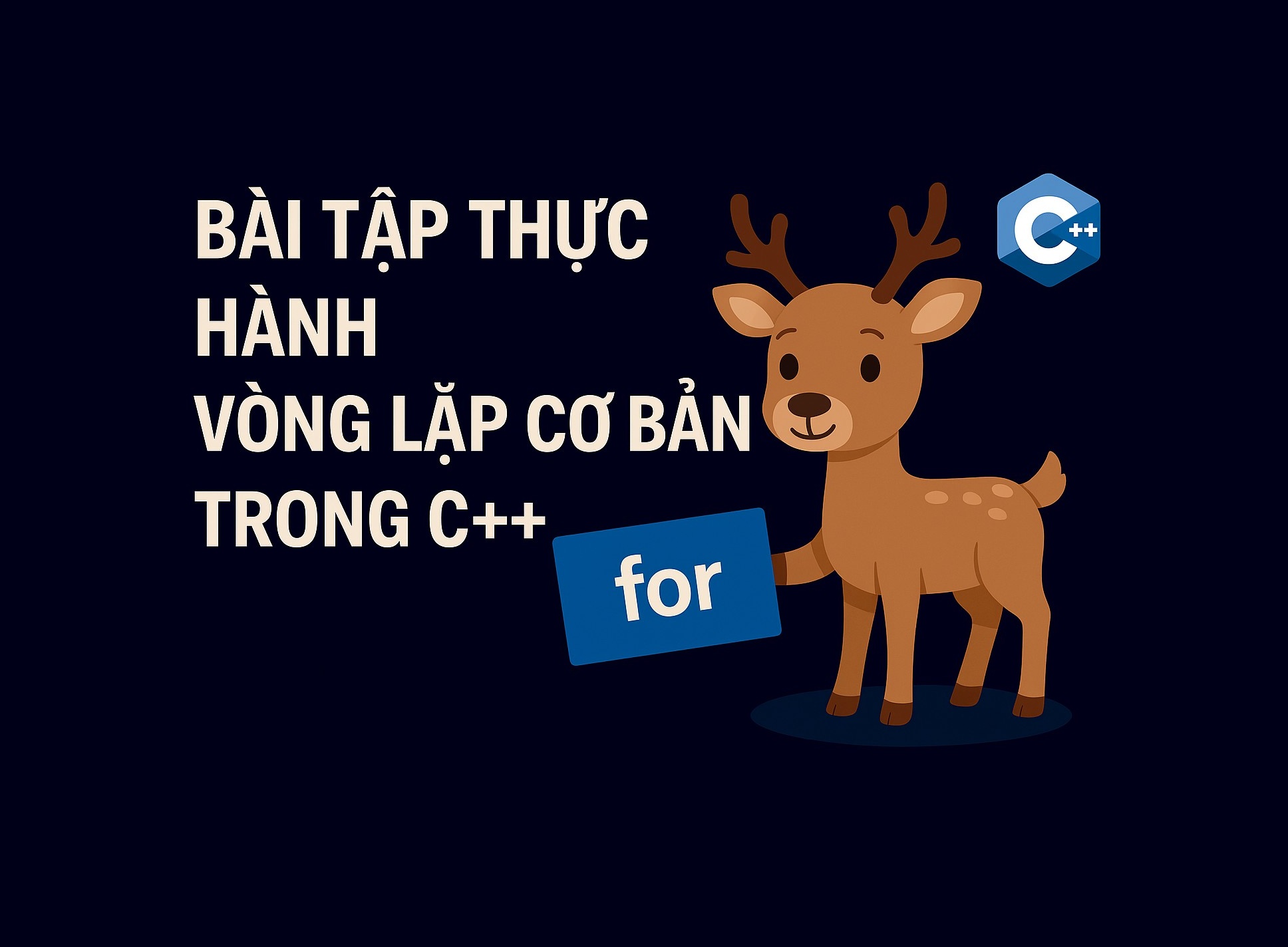 Bài 5.5: Bài tập thực hành vòng lặp cơ bản trong C++