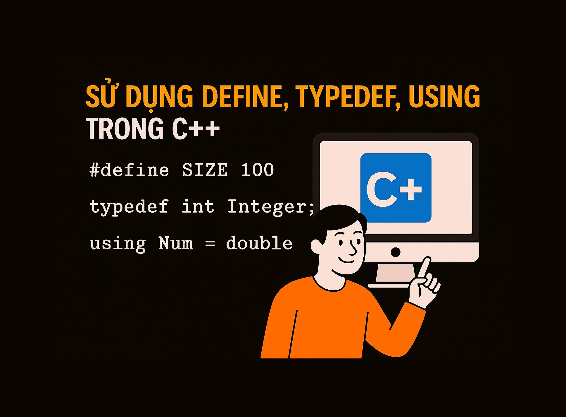 Bài 6.4: Sử dụng Define, Typedef, Using trong C++
