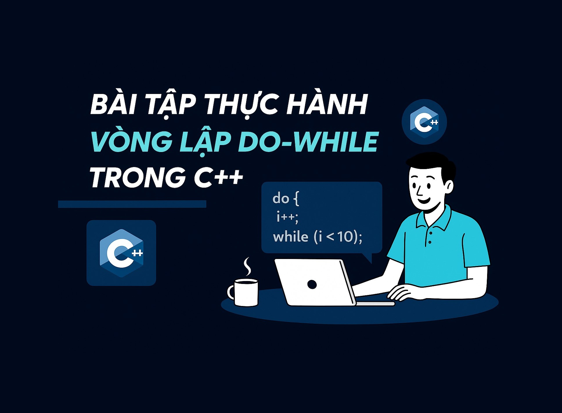 Bài 7.3: Bài tập thực hành vòng lặp do-while trong C++