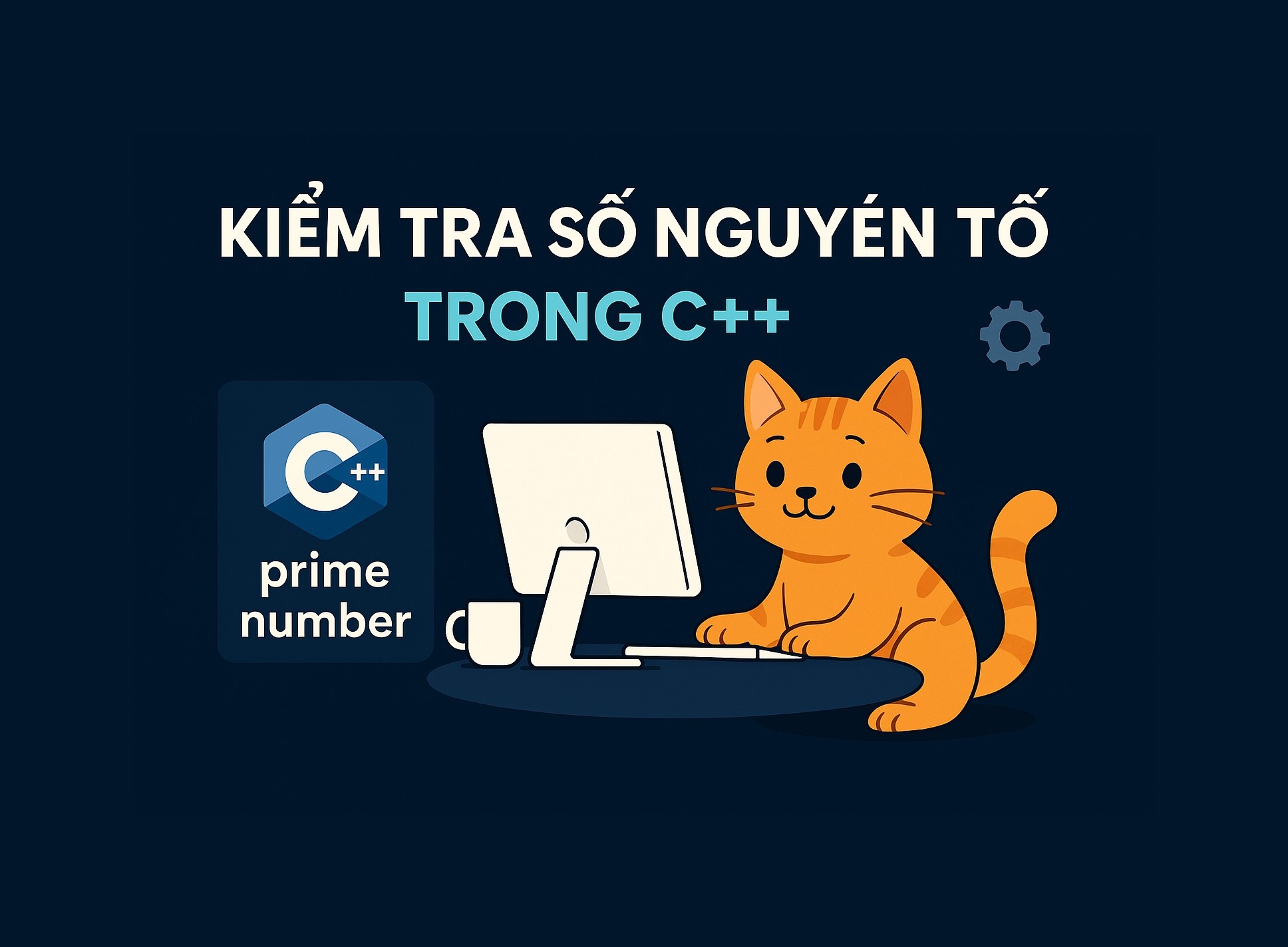 Bài 9.1: Kiểm tra số nguyên tố trong C++