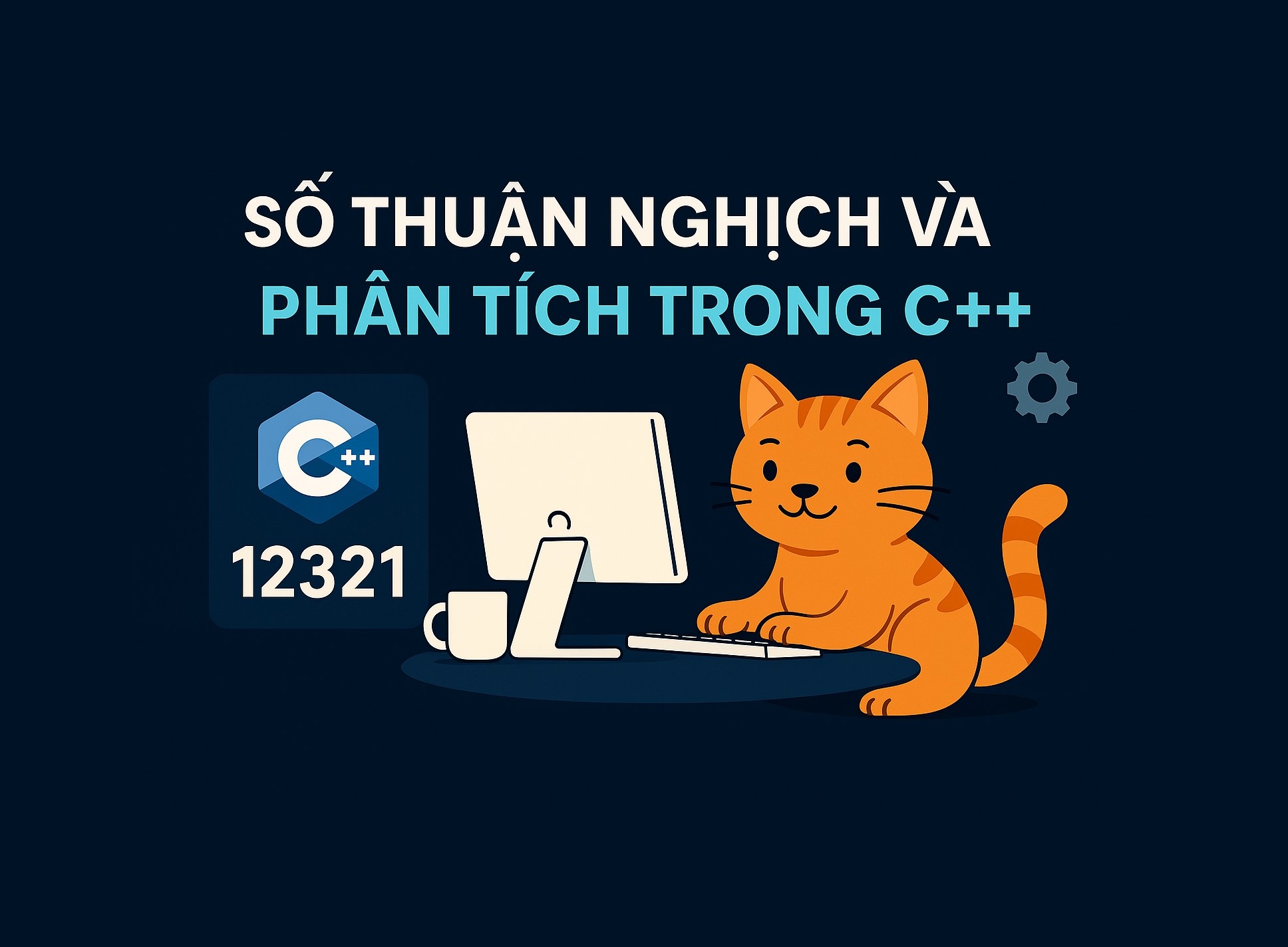 Bài 9.3: Số thuận nghịch và phân tích trong C++