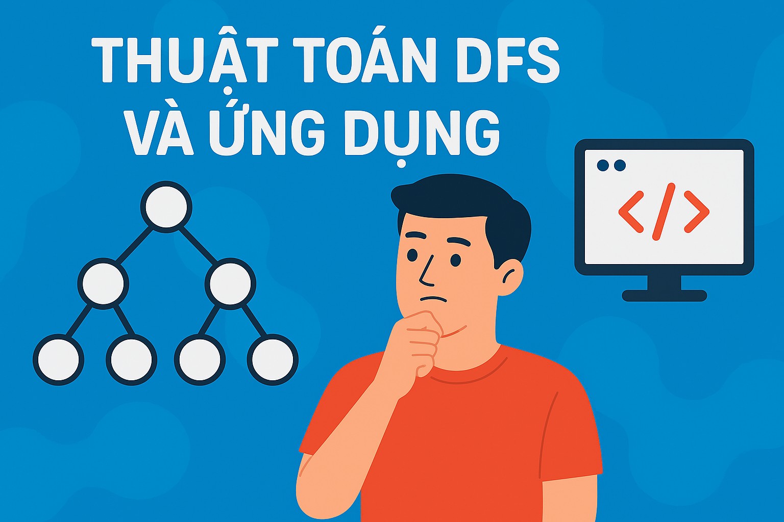 Bài 18.2: Thuật toán DFS và ứng dụng