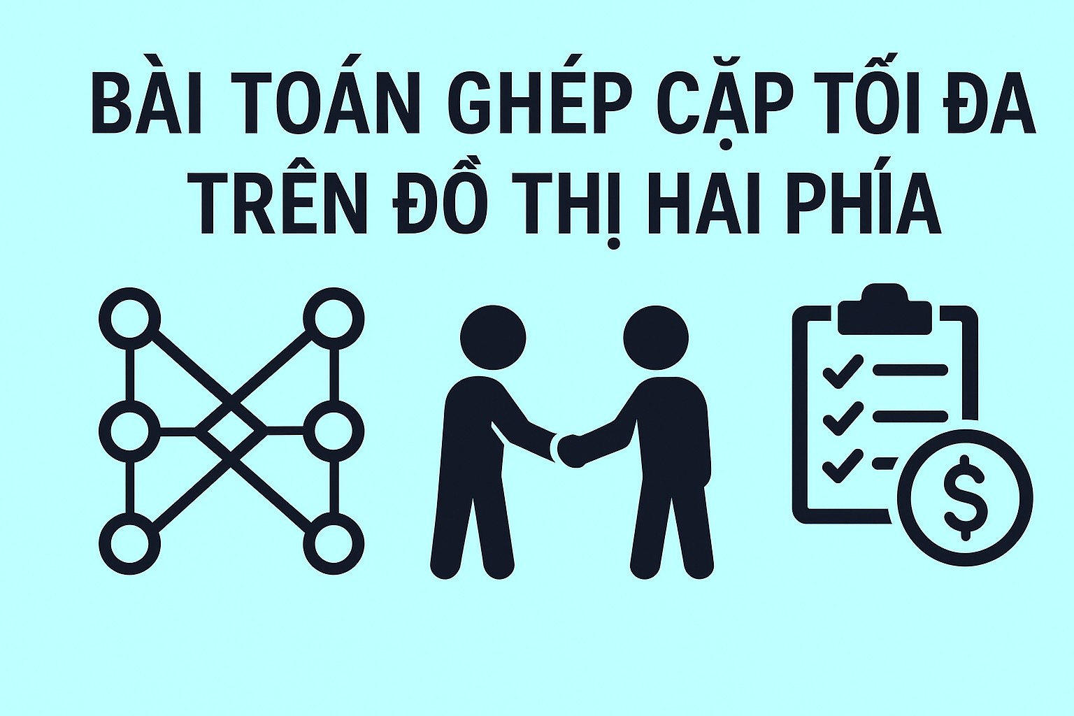 Bài 19.4. Bài toán ghép cặp tối đa trên đồ thị hai phía