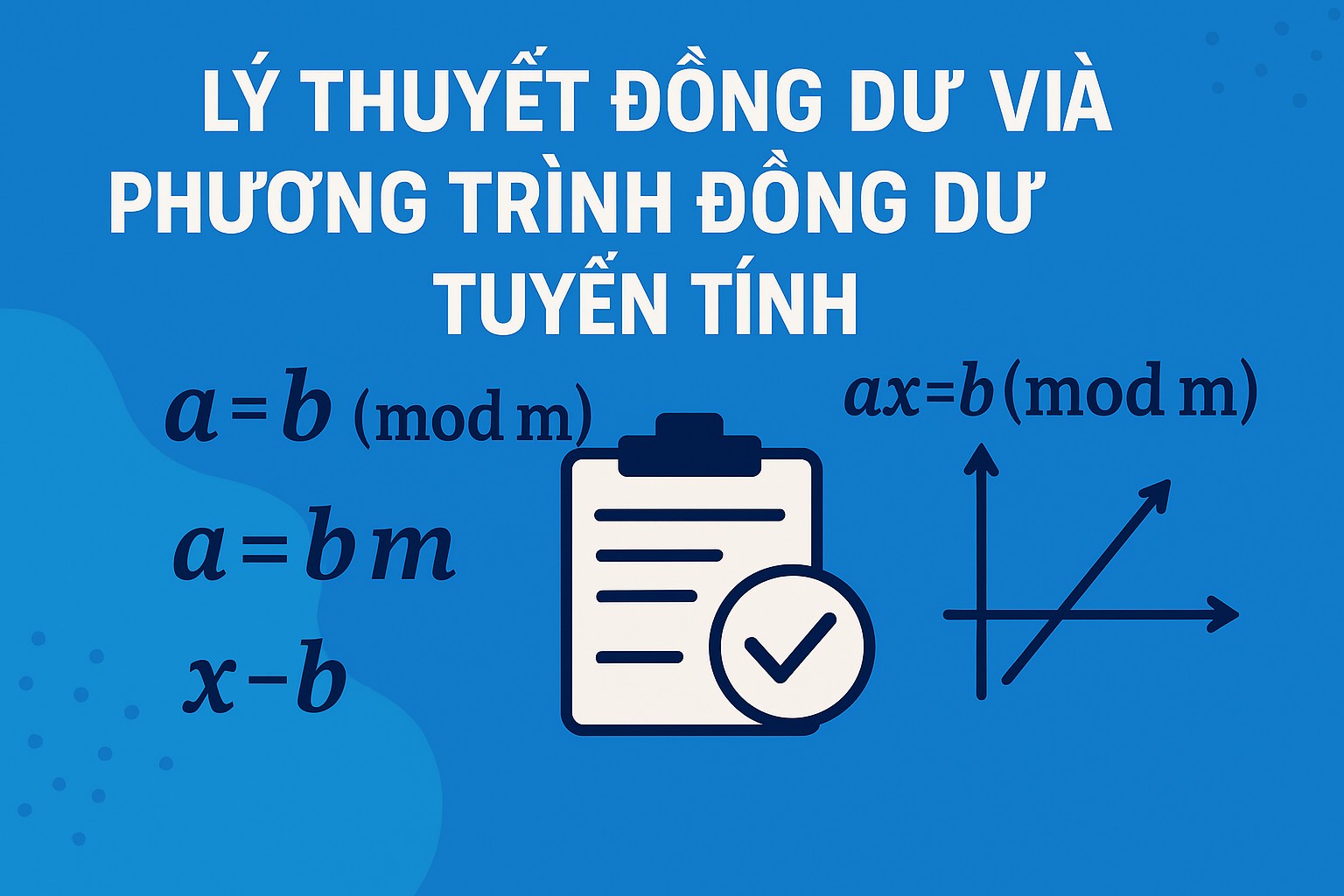 Bài 2.2: Lý thuyết đồng dư và phương trình đồng dư tuyến tính