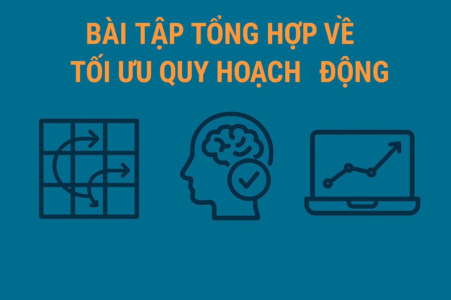 Bài 29.5. Bài tập tổng hợp về tối ưu quy hoạch động