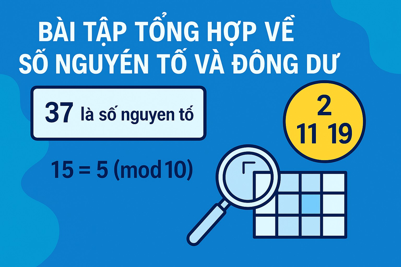 Bài 3.5. Bài tập tổng hợp về số nguyên tố và đồng dư