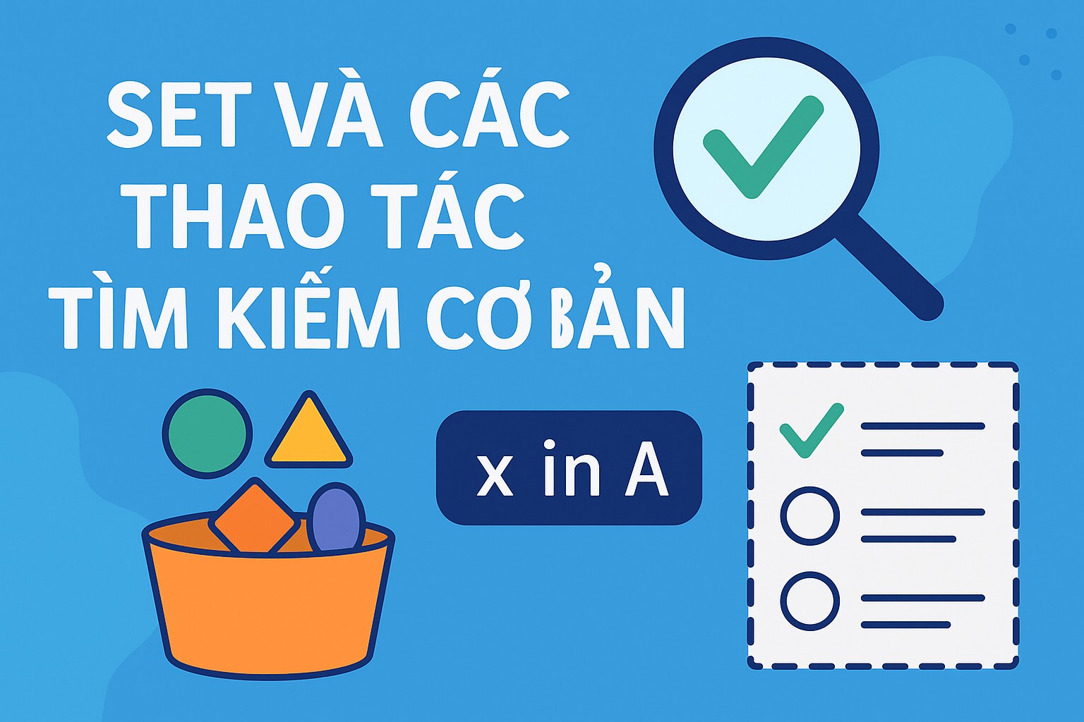 Bài 8.1. Set và các thao tác tìm kiếm cơ bản