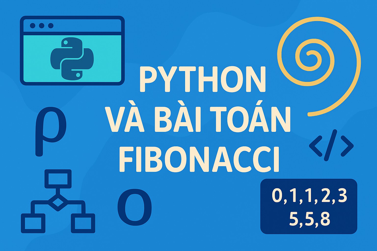Bài 10.1 - Python và bài toán Fibonacci