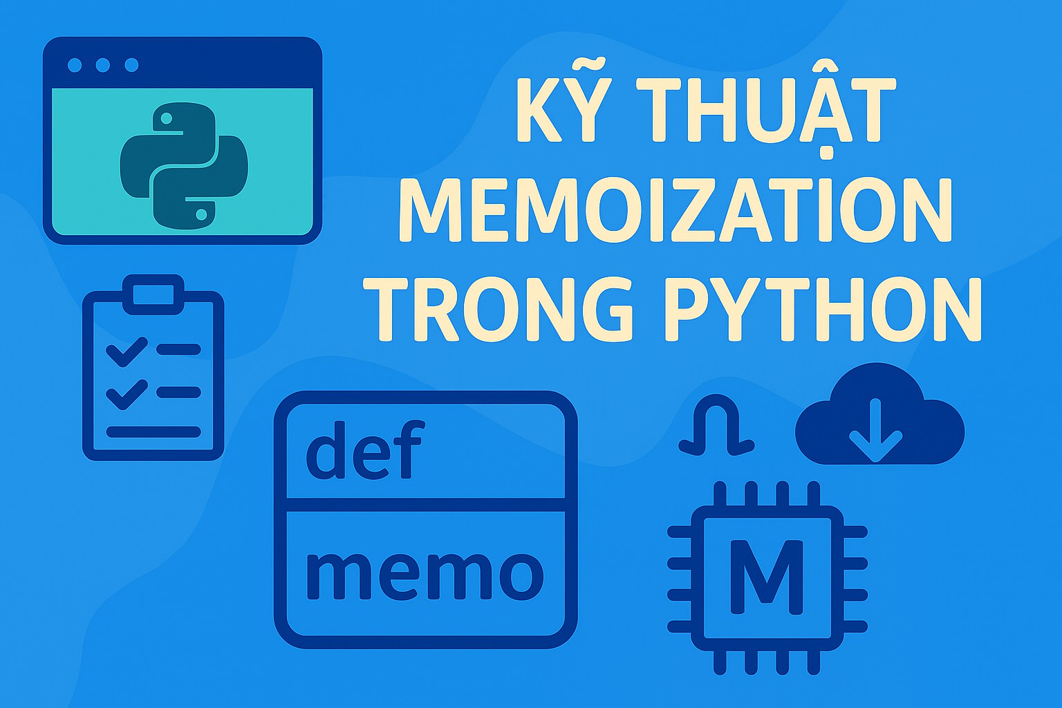 Bài 10.5 - Kỹ thuật memoization trong Python