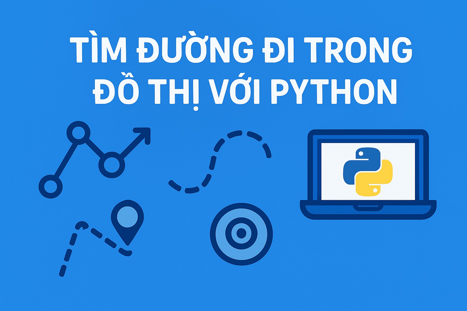 Bài 12.4 - Tìm đường đi trong đồ thị với Python