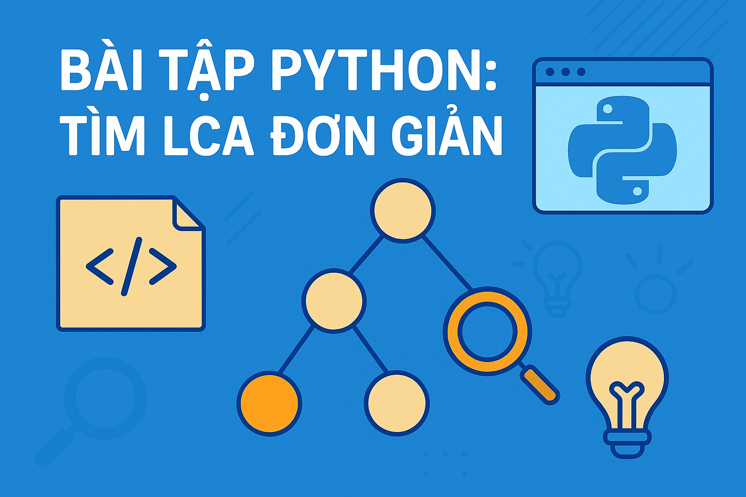 Bài 14.4 - Bài tập Python: tìm LCA đơn giản