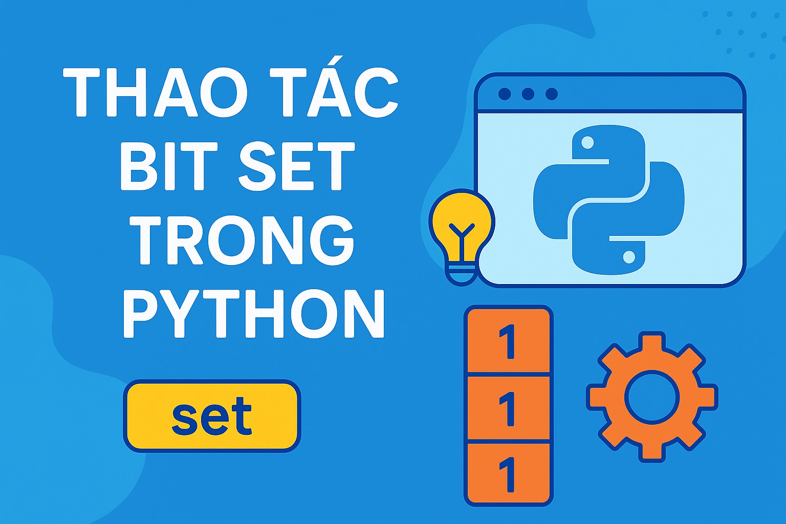 Bài 15.1 - Thao tác bit set trong Python