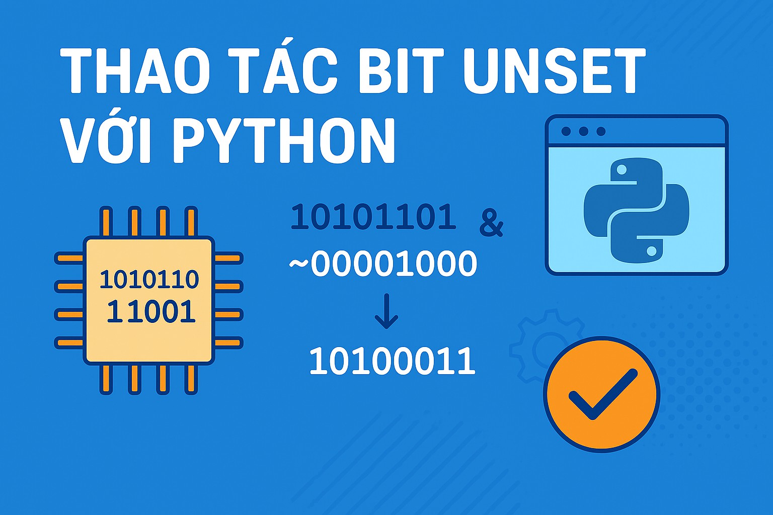 Bài 15.2 - Thao tác bit unset với Python