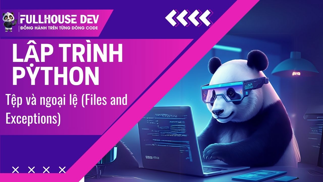 Bài 18.1. Tệp và ngoại lệ (Files and Exceptions) trong Python