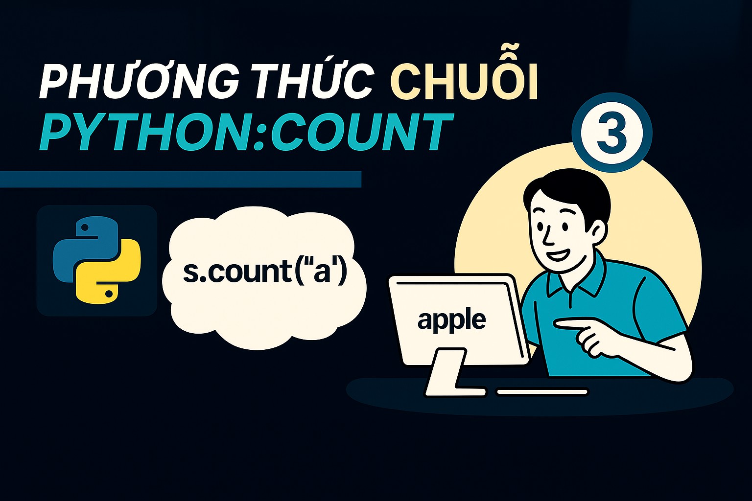 Bài 3.3. Phương thức chuỗi Python count và các phương thức khác