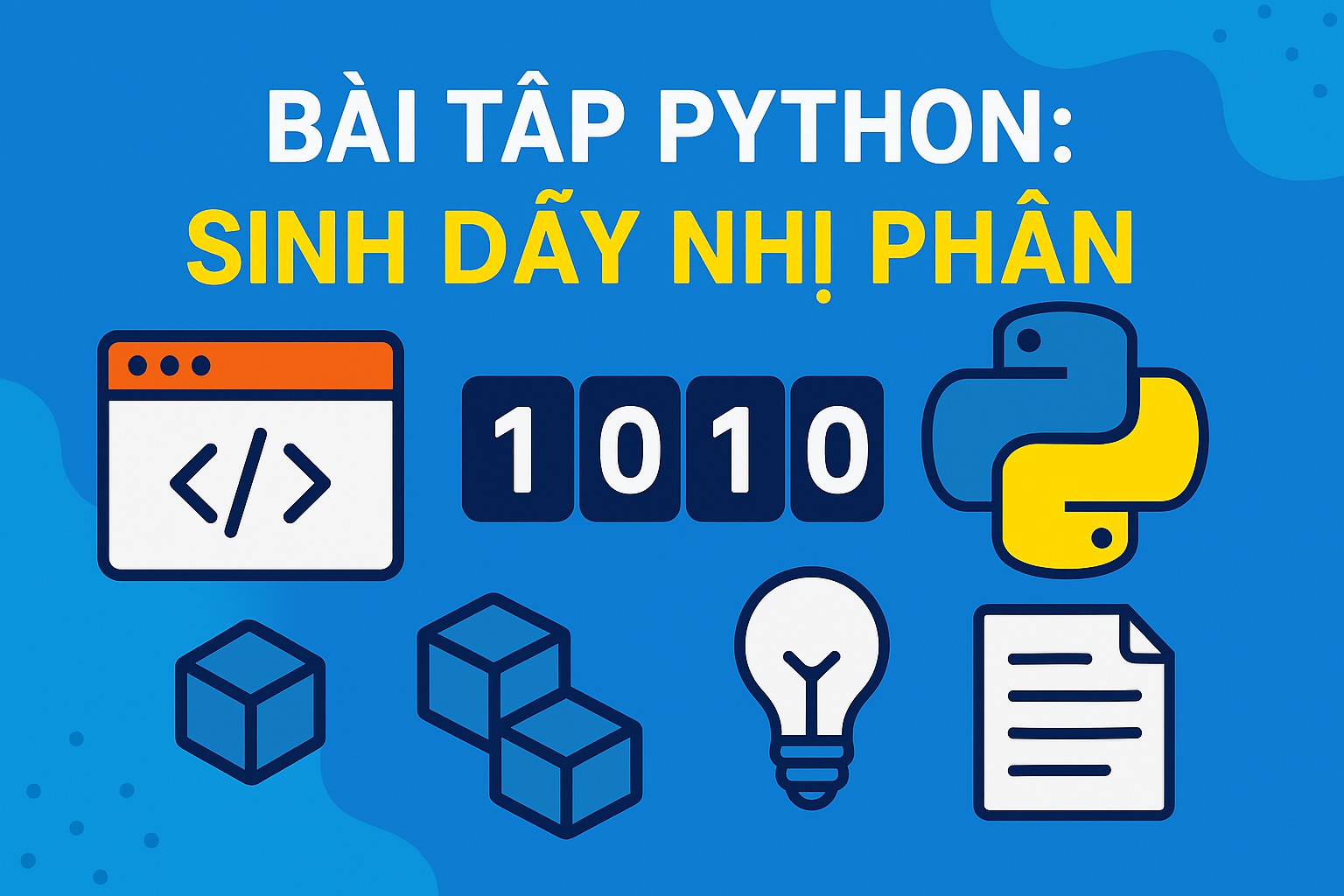 Bài 8.5. Bài tập Python: sinh dãy nhị phân
