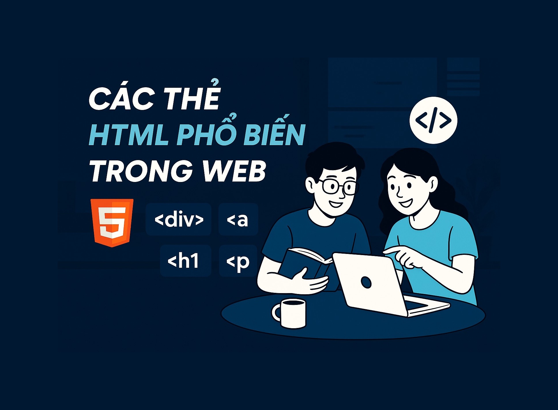 Bài 1.2: Các thẻ HTML phổ biến