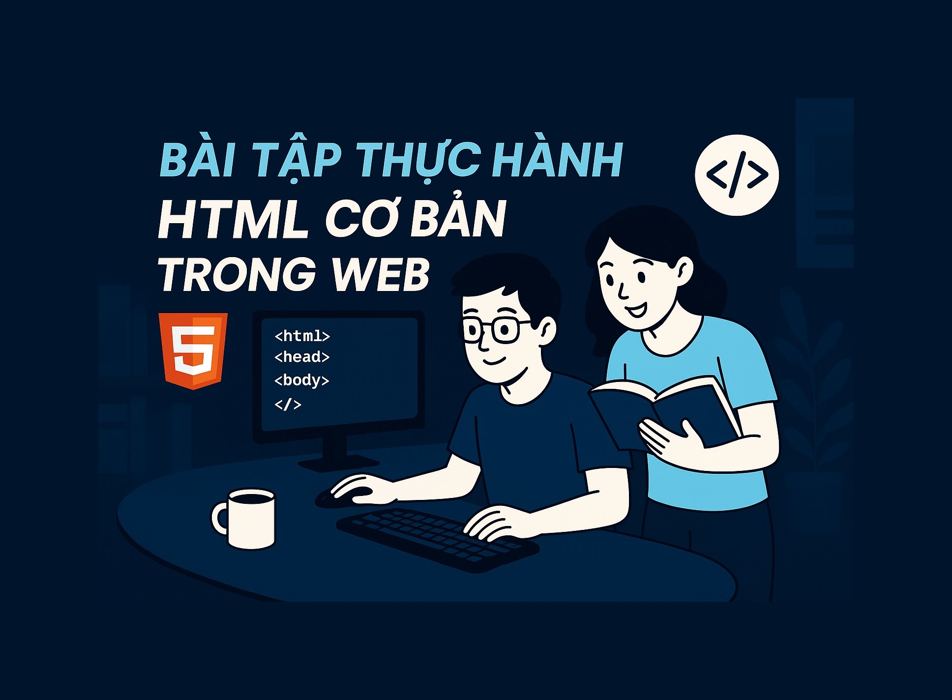 Bài 1.5: Bài tập thực hành HTML cơ bản