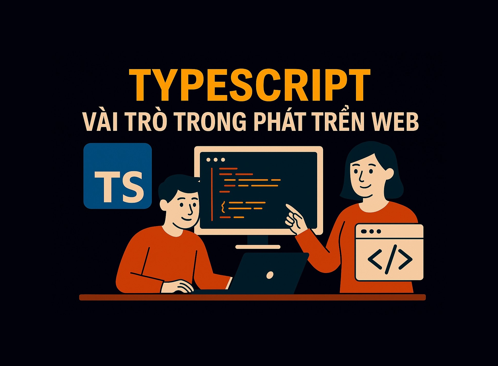 Bài 10.1: TypeScript và vai trò trong phát triển web