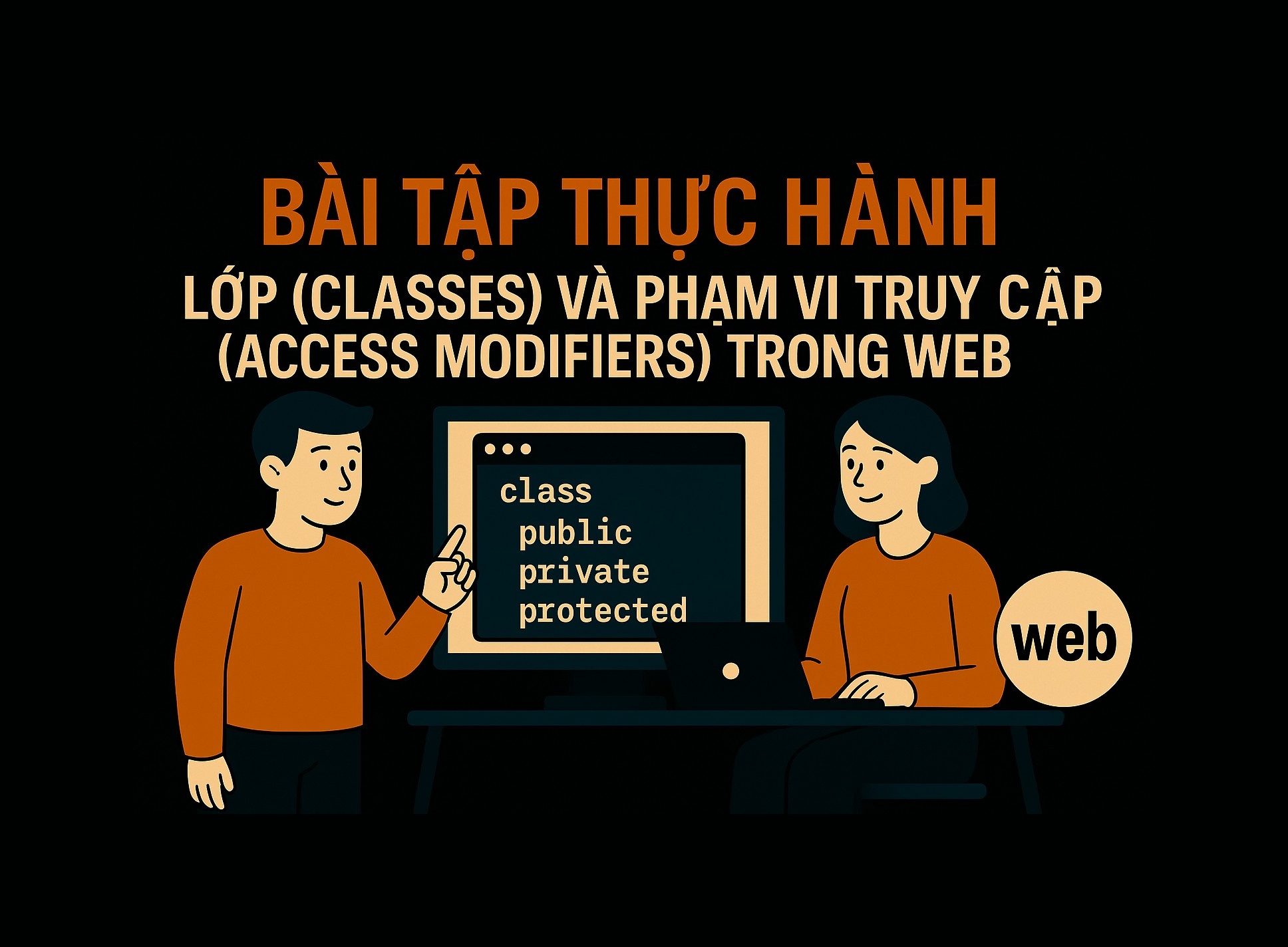 Bài 12.2: Classes và access modifiers trong TypeScript