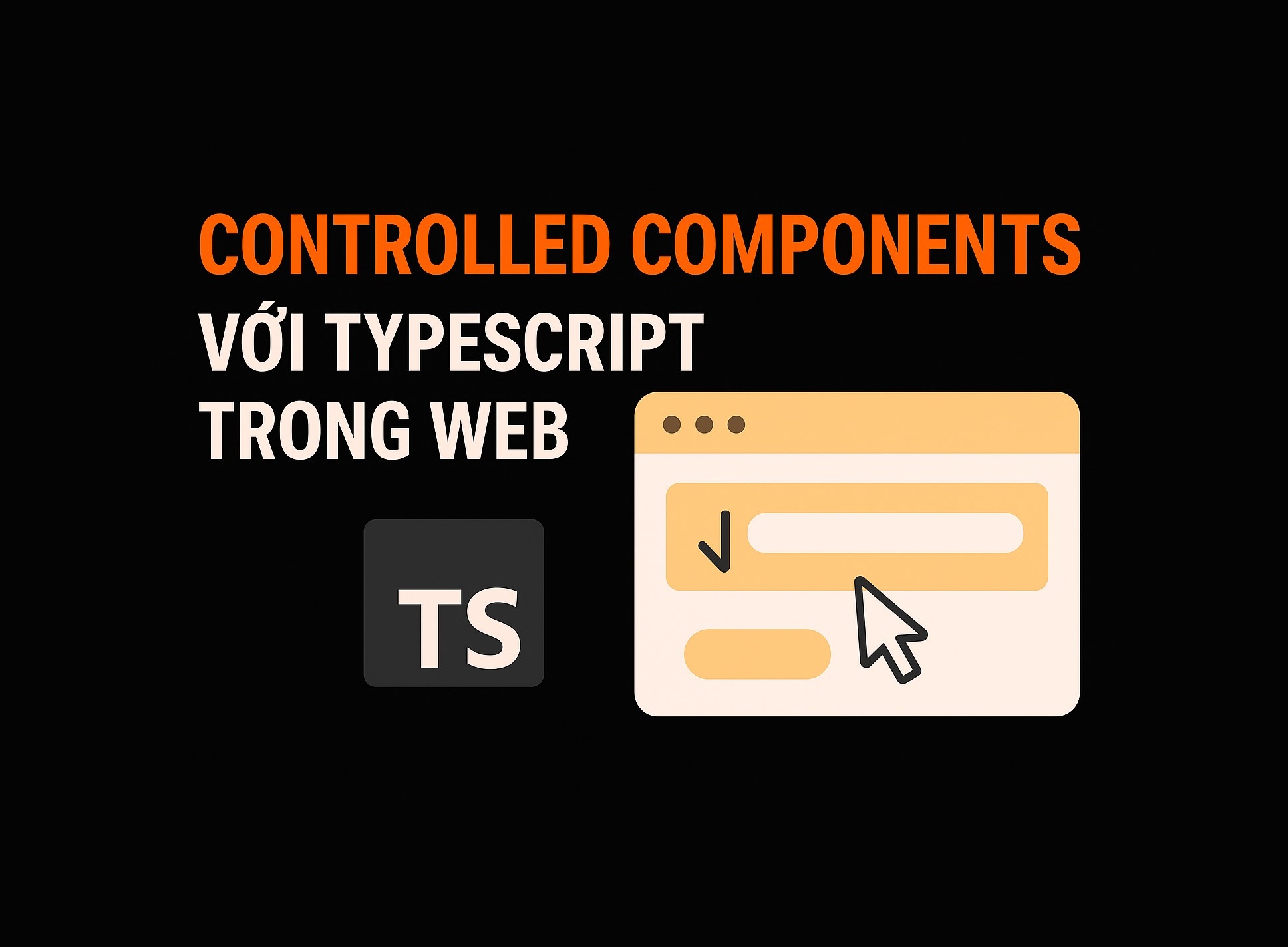 Bài 17.2: Controlled components với React-TypeScript